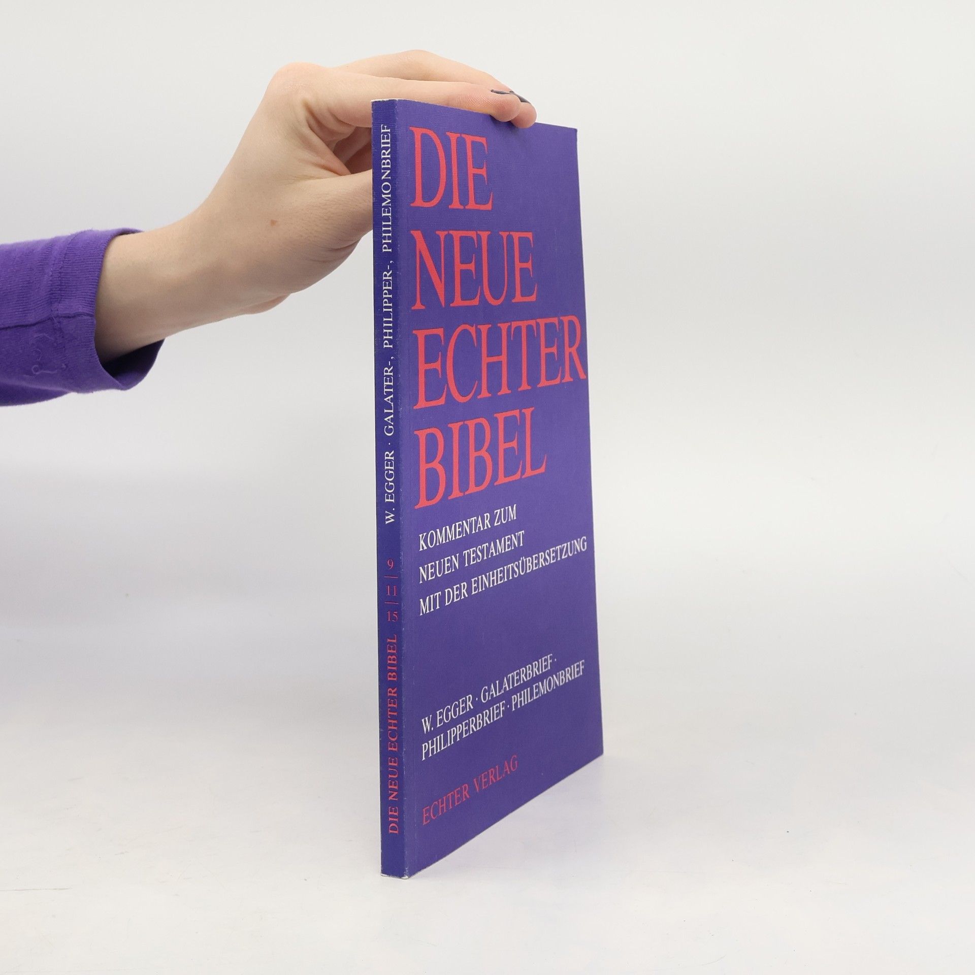 Wilhelm Egger Die neue Echter Bibel. Kommentar zum Neuen Testament mit der Einheitsübersetzung