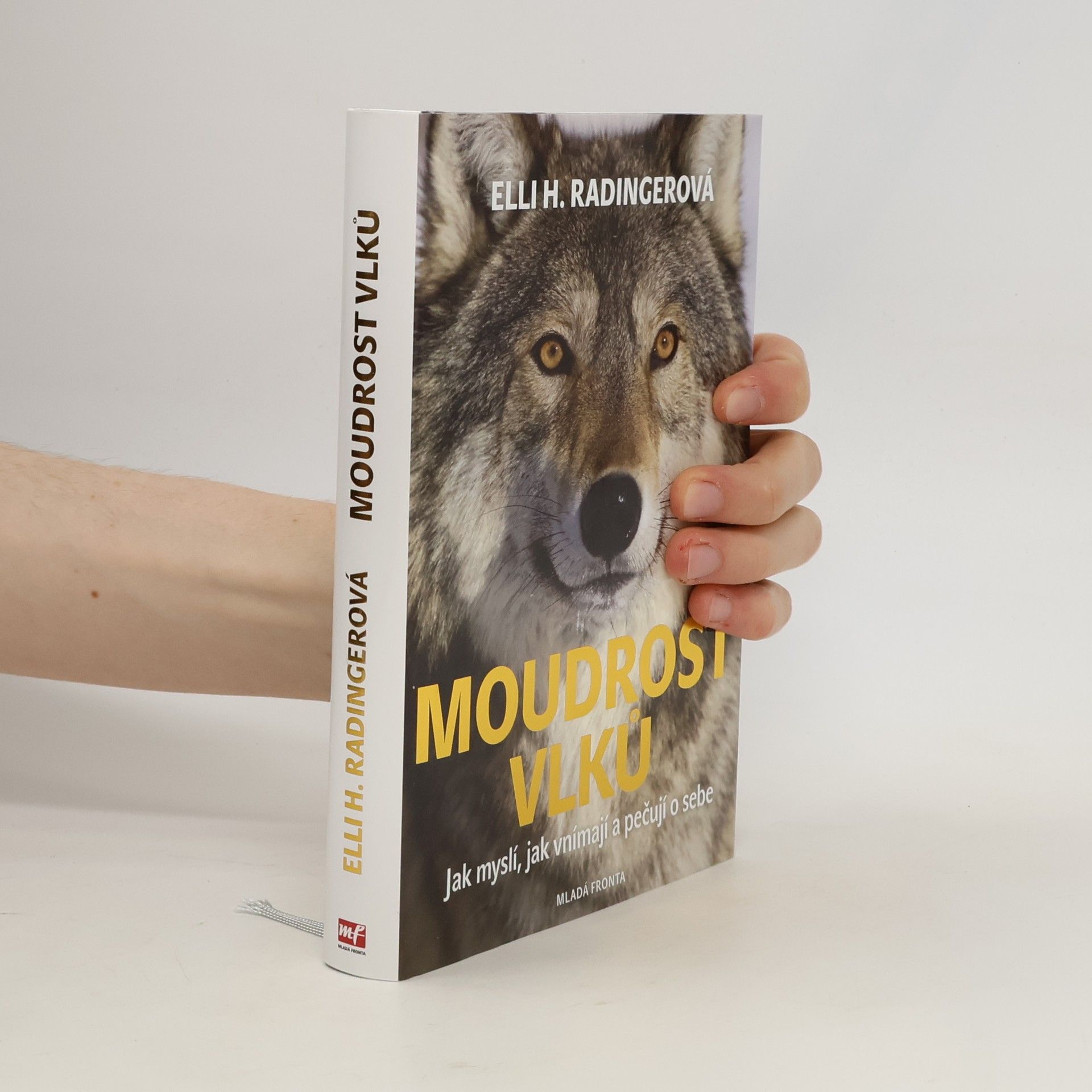 Elli H. Radinger Moudrost vlků. Jak myslí, jak vnímají a pečují o sebe