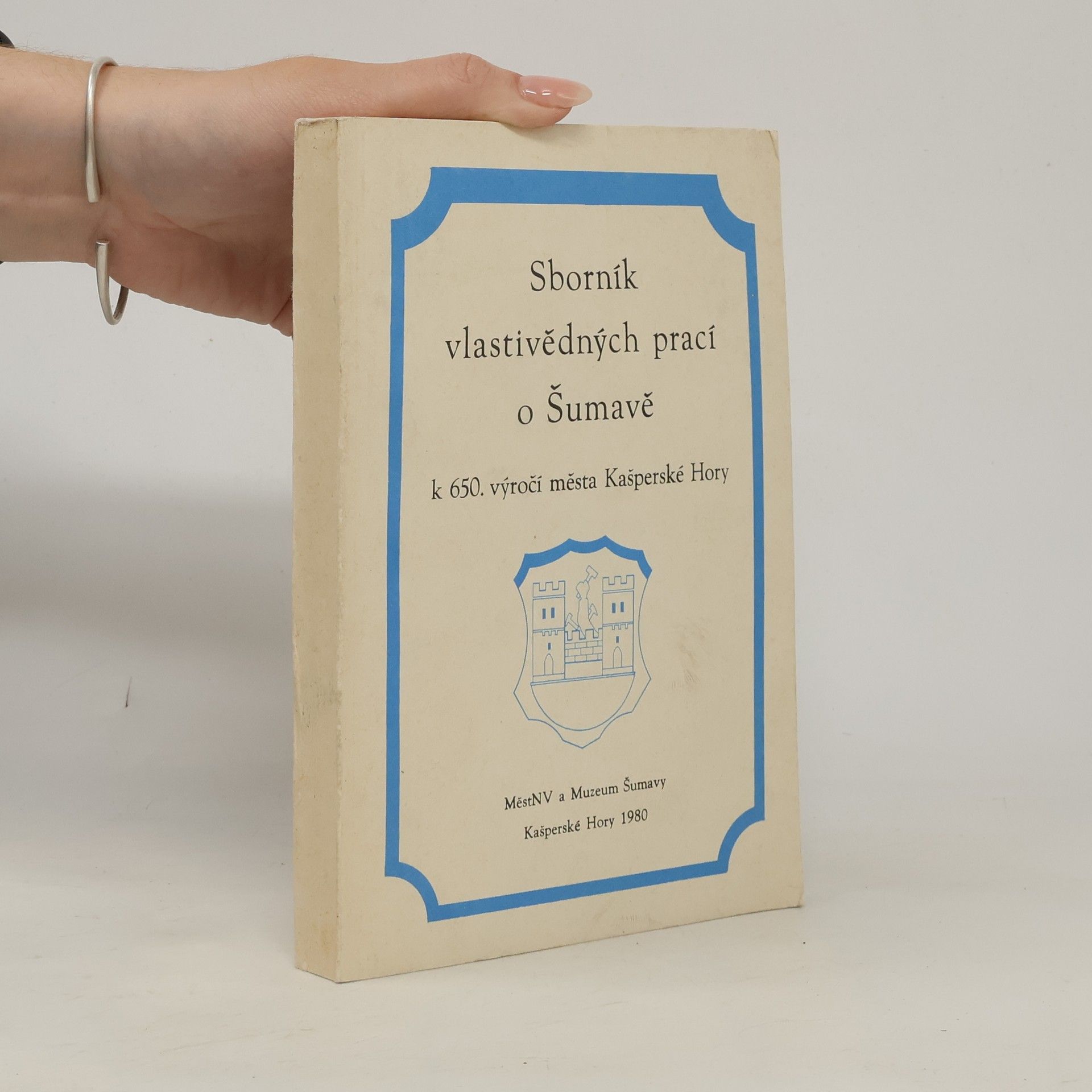 Autorenkollektiv Sborník vlastivědných prací o Šumavě (K 650. výročí města Kašperské Hory)