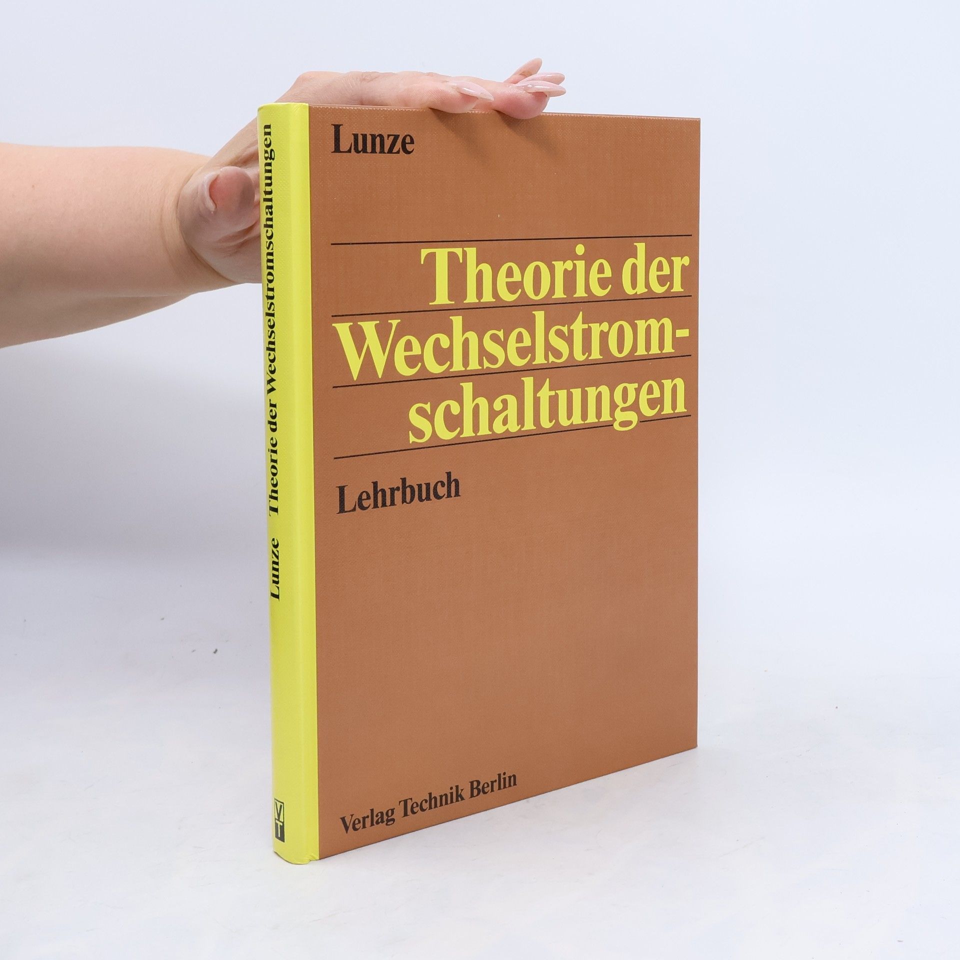 Klaus Lunze Theorie der Wechselstromschaltungen
