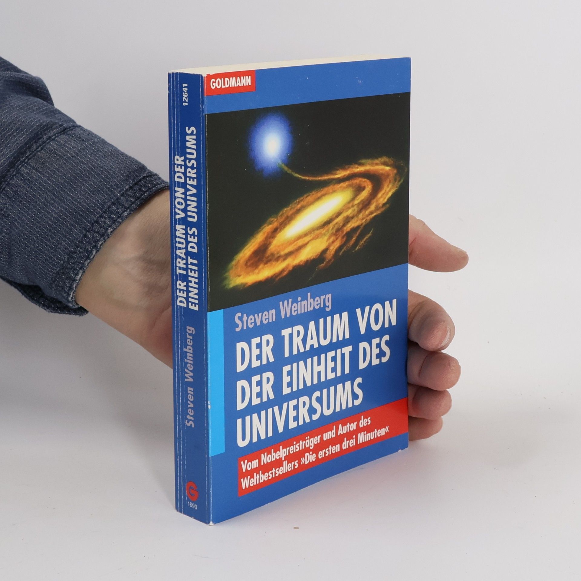 Steven Weinberg Der Traum von der Einheit des Universums