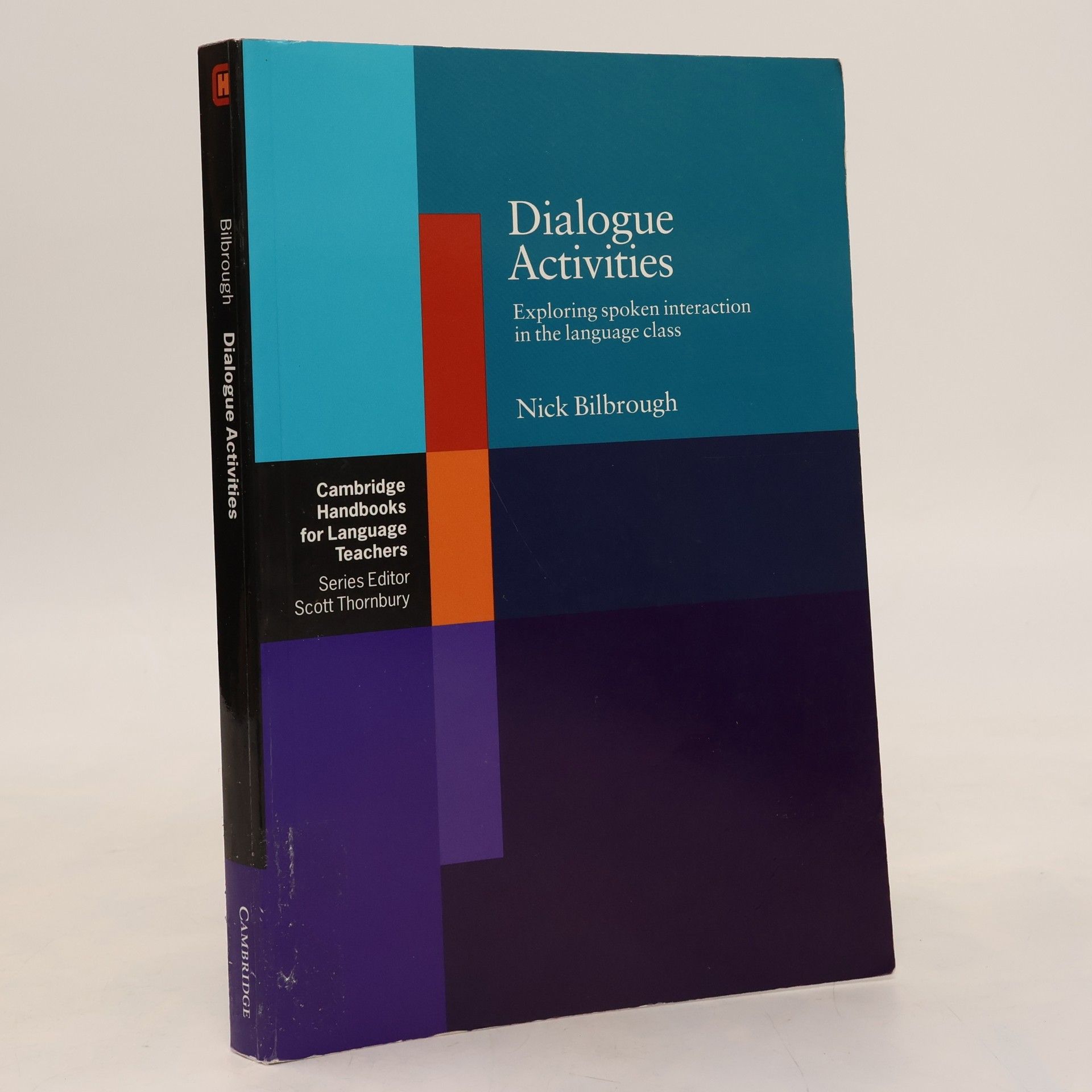 Nick Bilbrough Dialogue Activities : Exploring Spoken Interaction in the Language Class