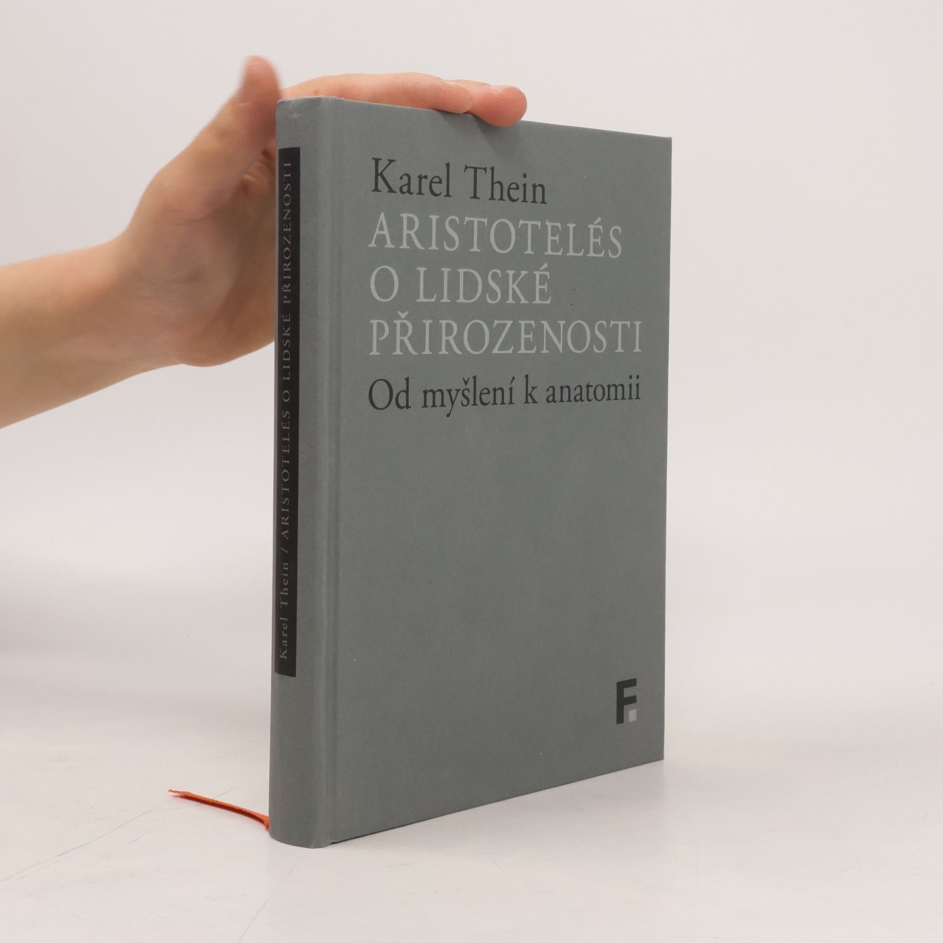 Karel Thein Aristotelés o lidské přirozenosti: Od myšlení k anatomii
