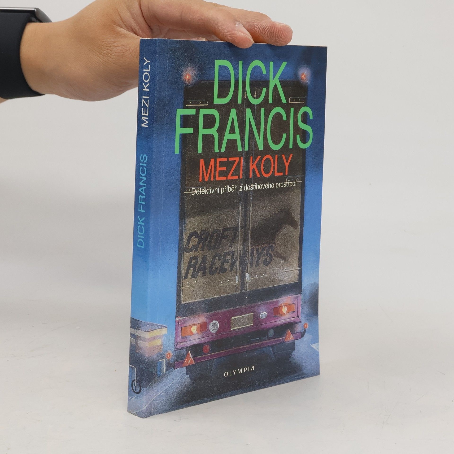 Dick Francis Mezi koly. Detektivní příběh z dostihového prostředí