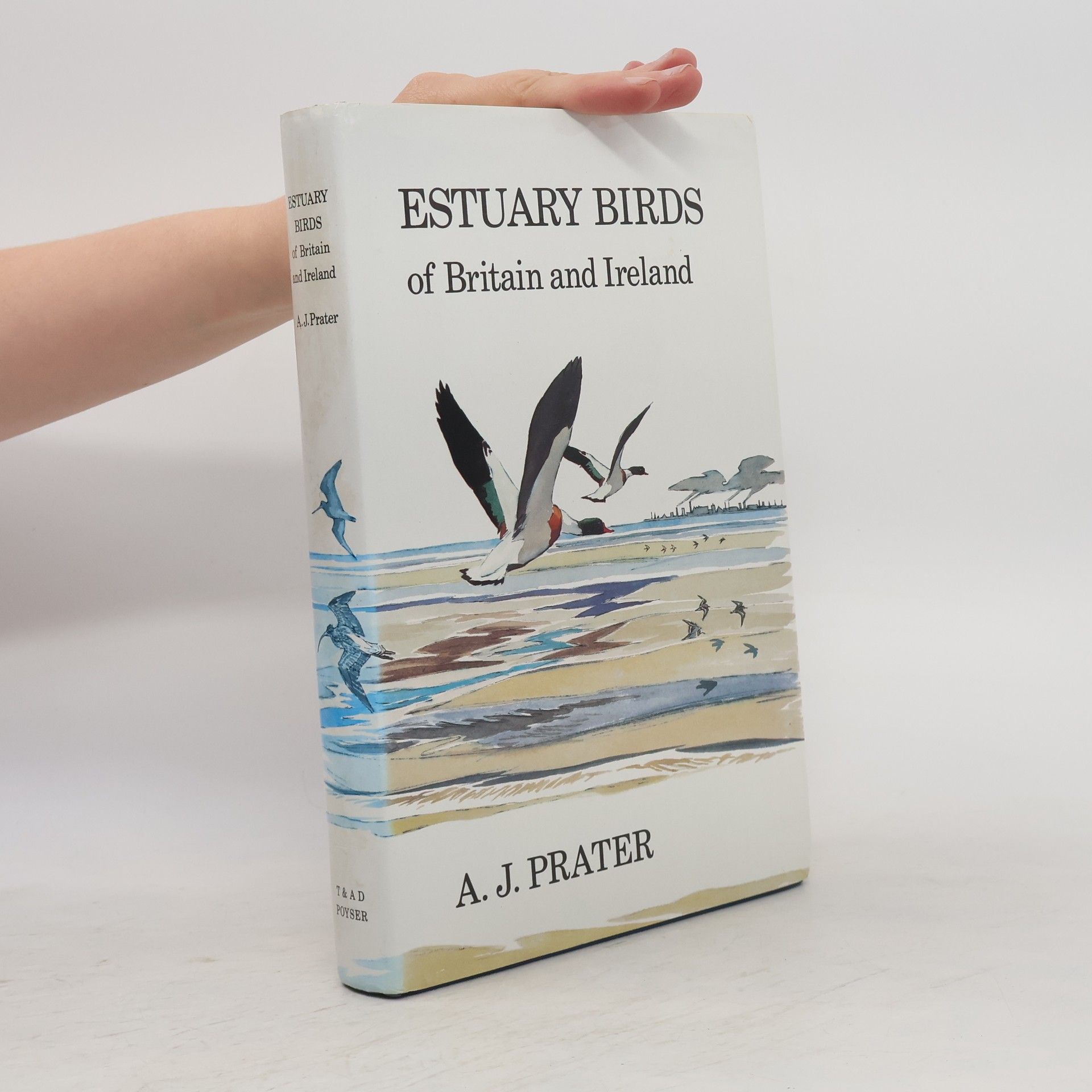 A. J. Prater Estuary Birds of Britain and Ireland