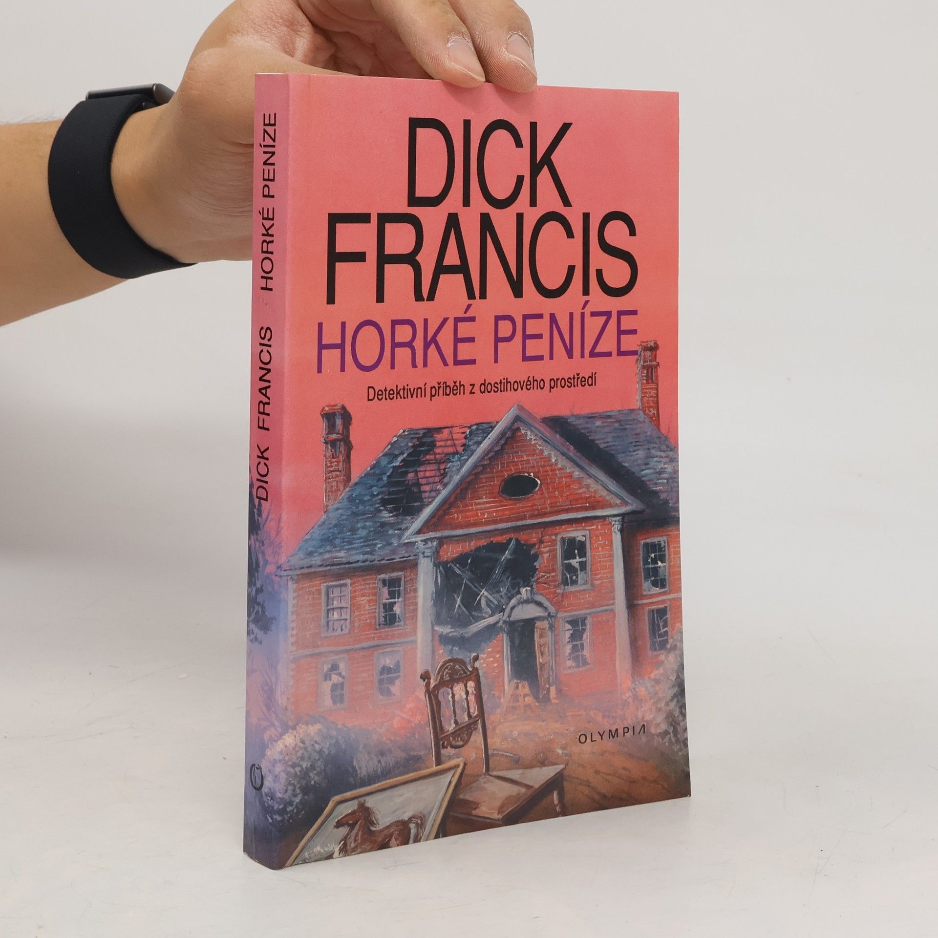 Dick Francis Horké peníze