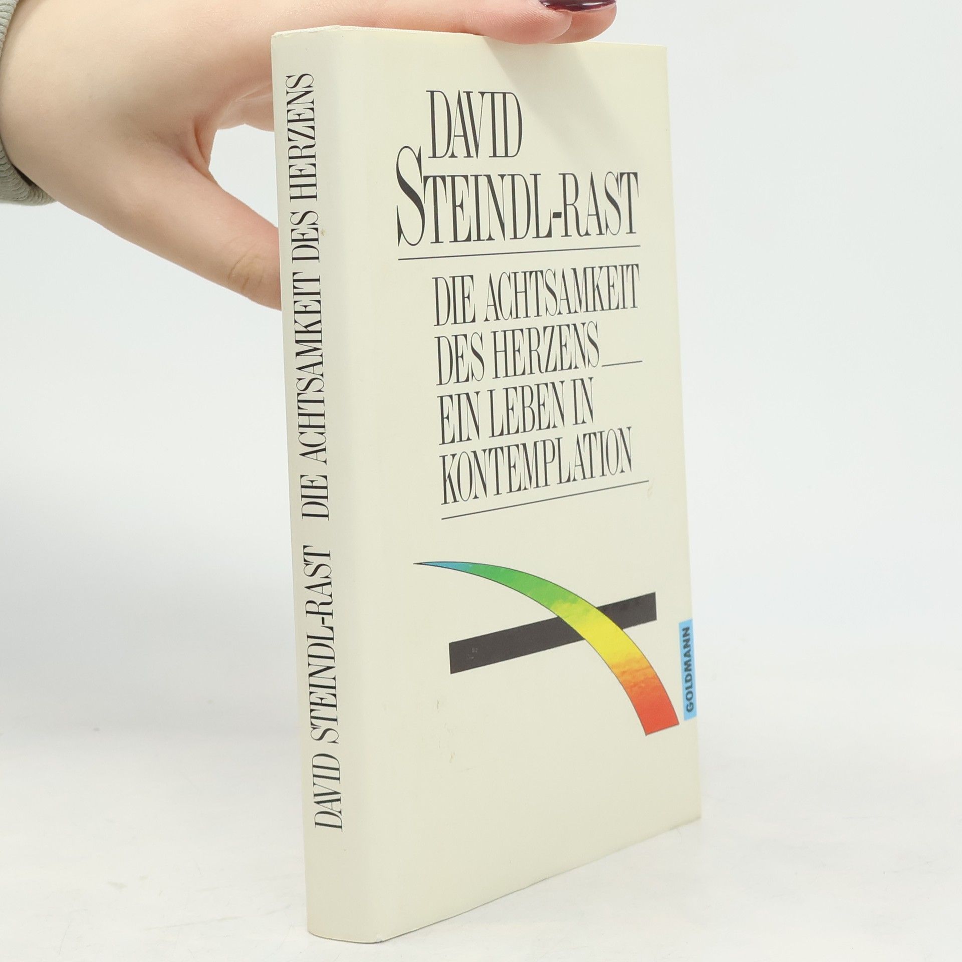 David Steindl-Rast Die Achtsamkeit des Herzens