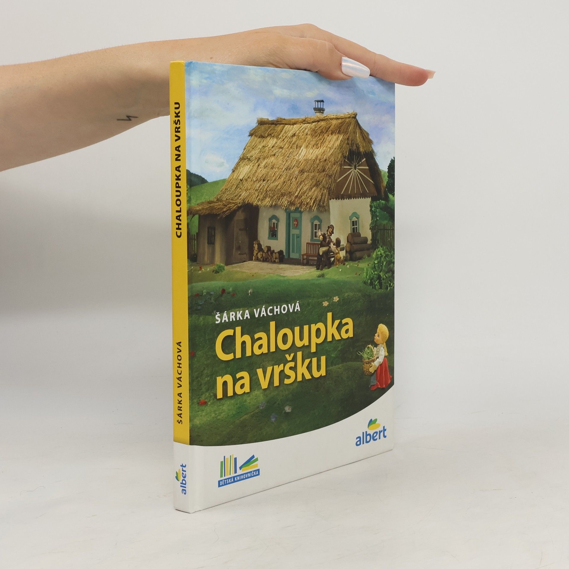 Šárka Váchová Chaloupka na vršku
