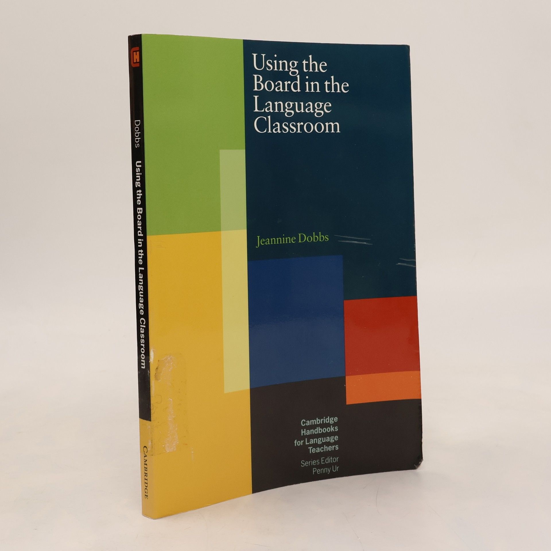 Jeannine Dobbs Cambridge Handbooks for Language Teachers: Using the Board in the Language Classroom