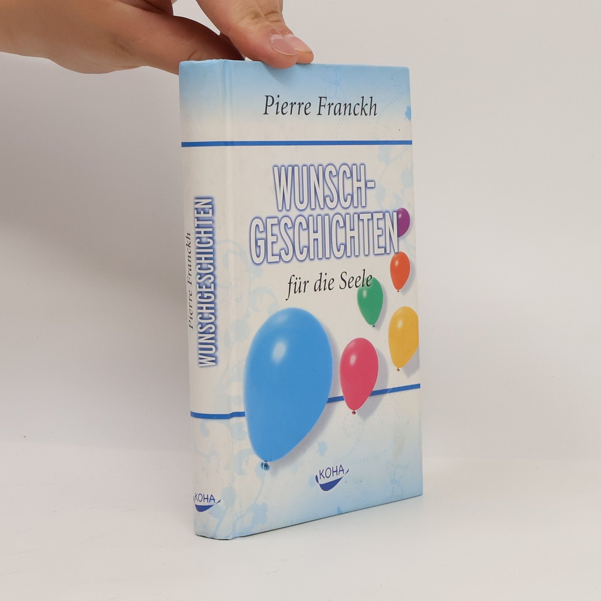 Pierre Franckh Wunschgeschichten für die Seele
