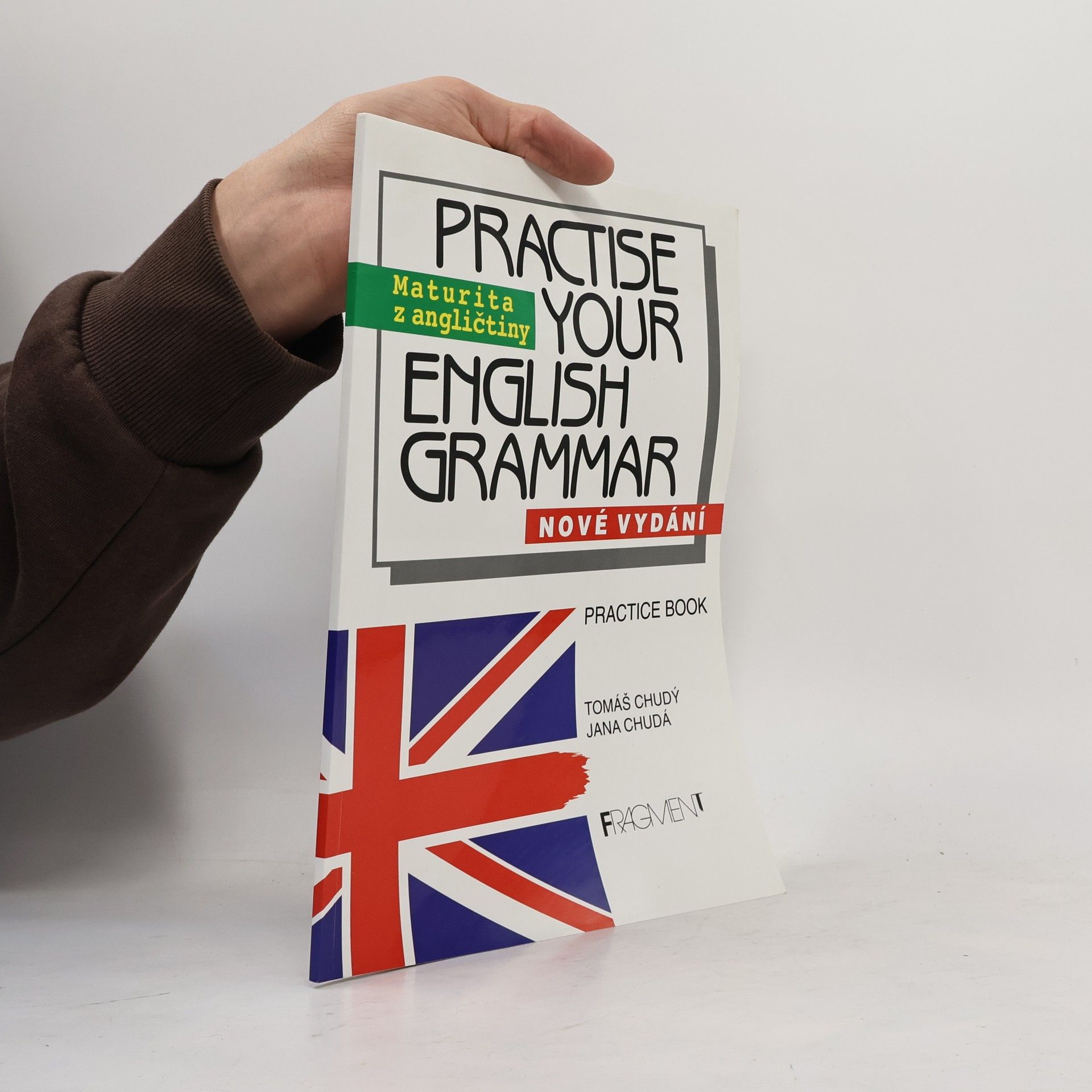 Tomáš Chudý Practise Your English Grammar - Practise Book