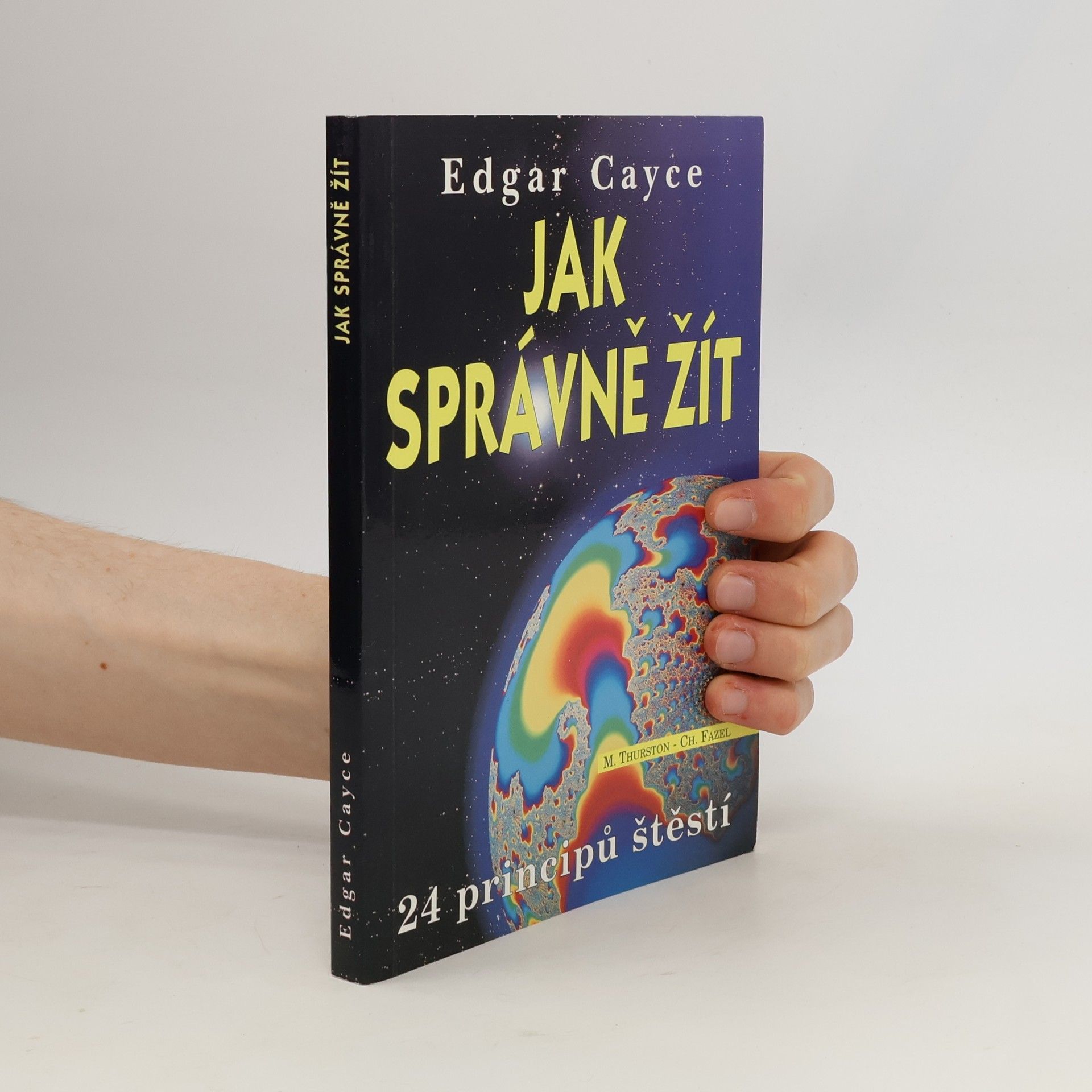 Edgar Cayce Jak správně žít : příručka o 24 principech