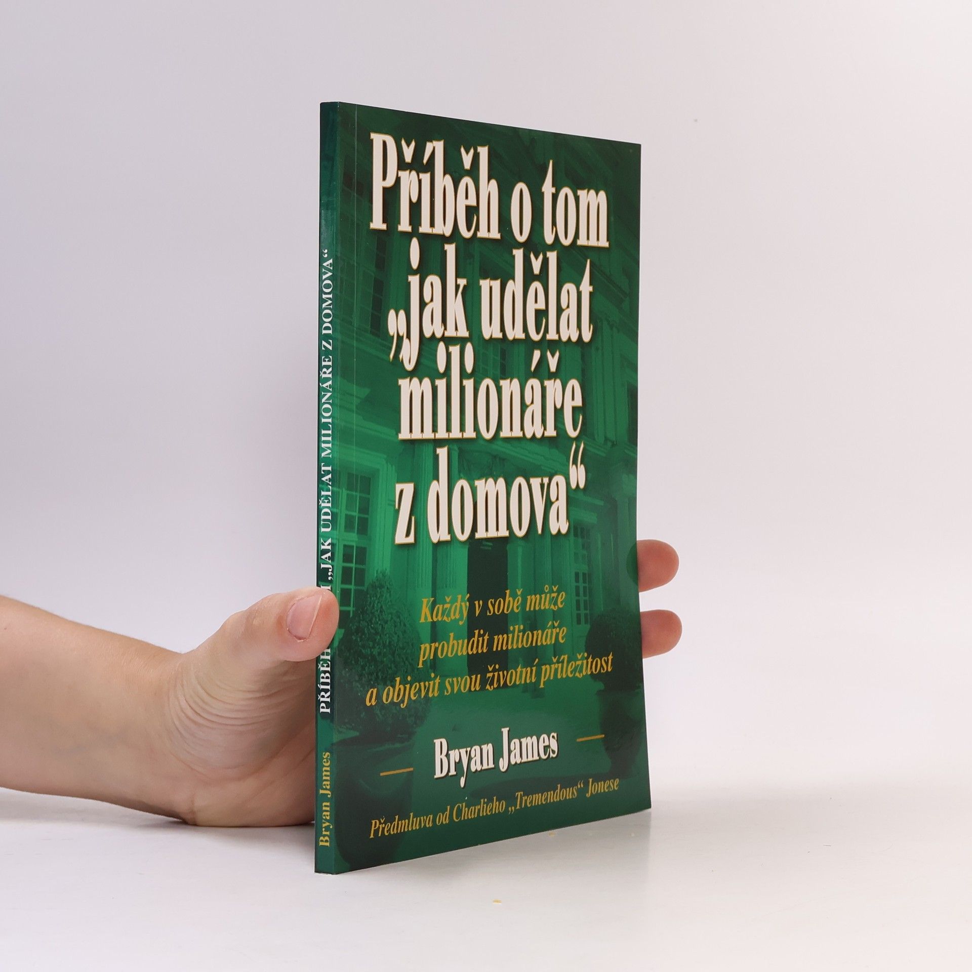Bryan James Příběh o tom "jak udělat milionáře z domova"