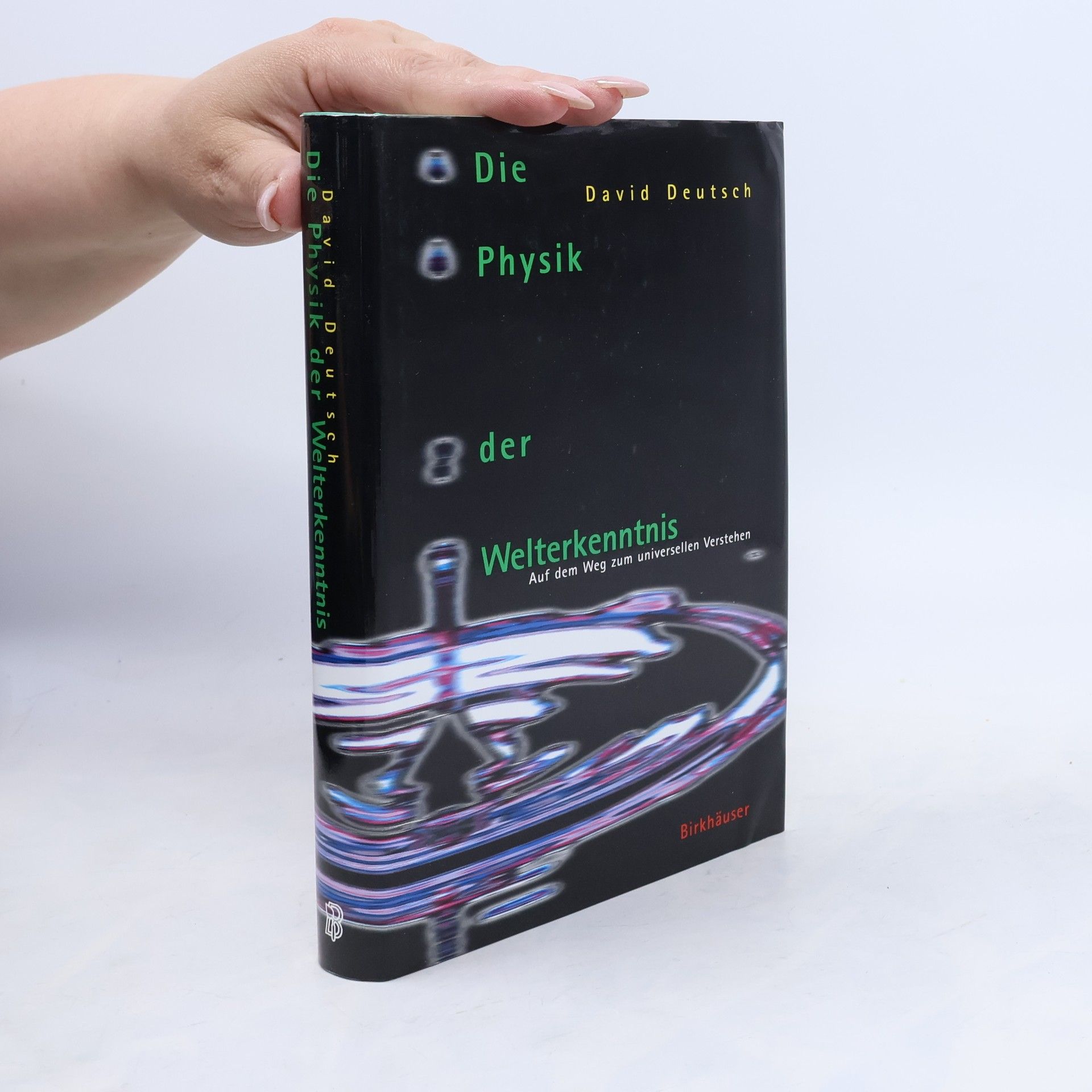 David Deutsch Die Physik der Welterkenntnis