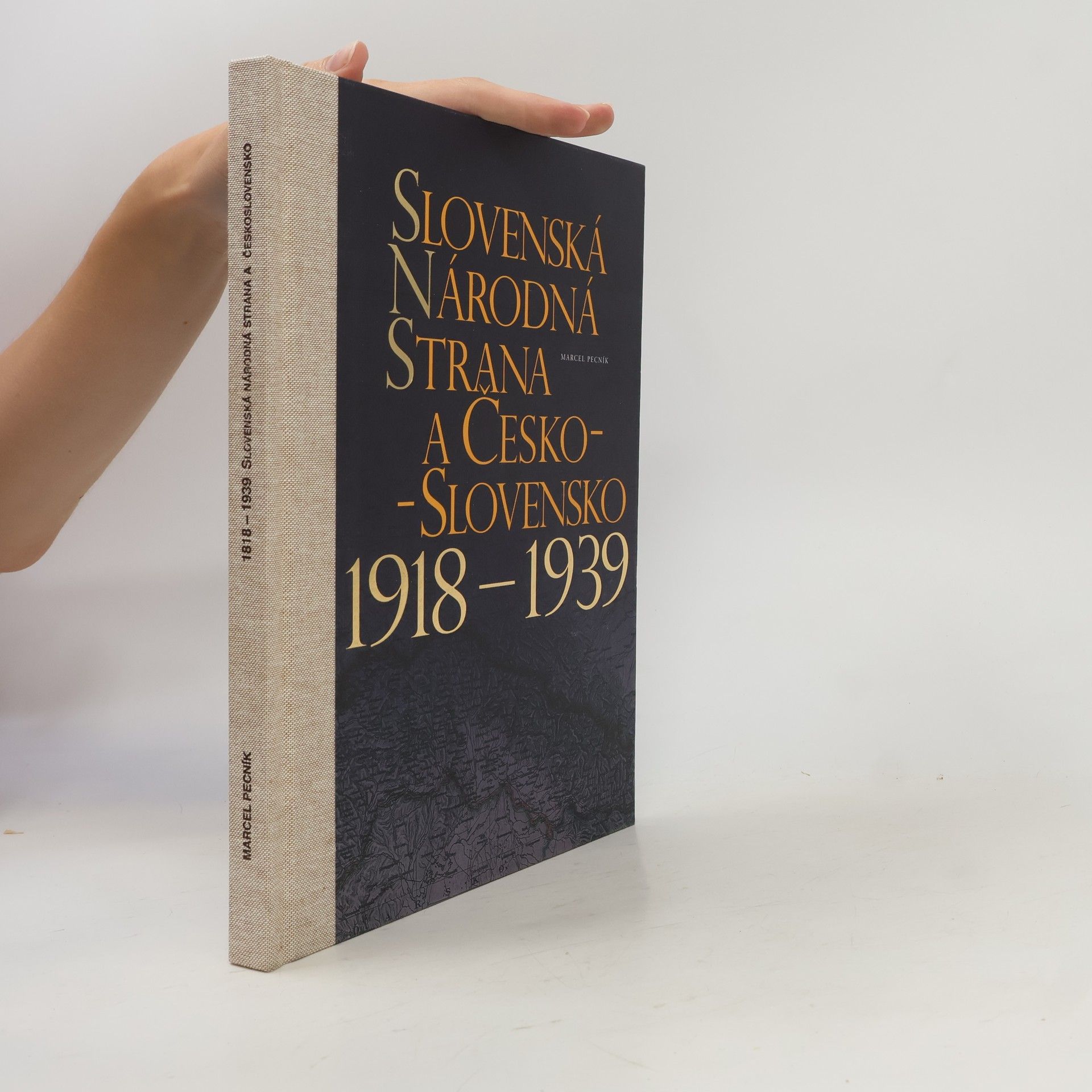 Marcel Pecník Slovenská národná strana a Česko-Slovensko 1918-1939
