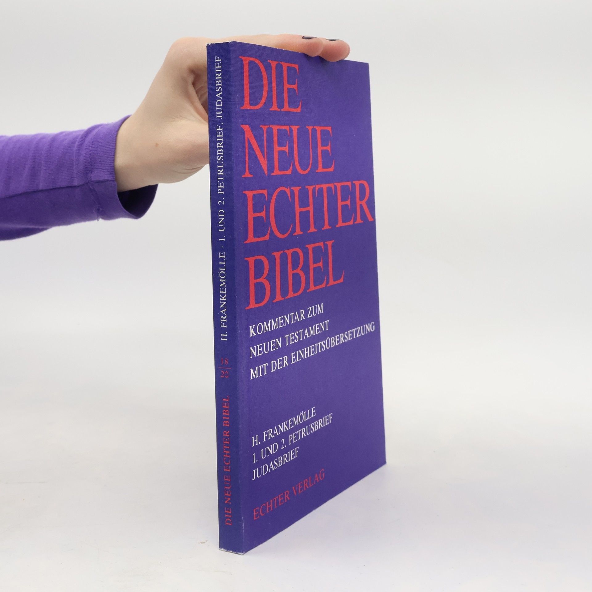 Hubert Frankemölle Die Neue Echter-Bibel. Kommentar / Kommentar zum Neuen Testament mit Einheitsübersetzung. Gesamtausgabe / 1. und 2. Petrusbrief /Judasbrief: Bd 18, 20