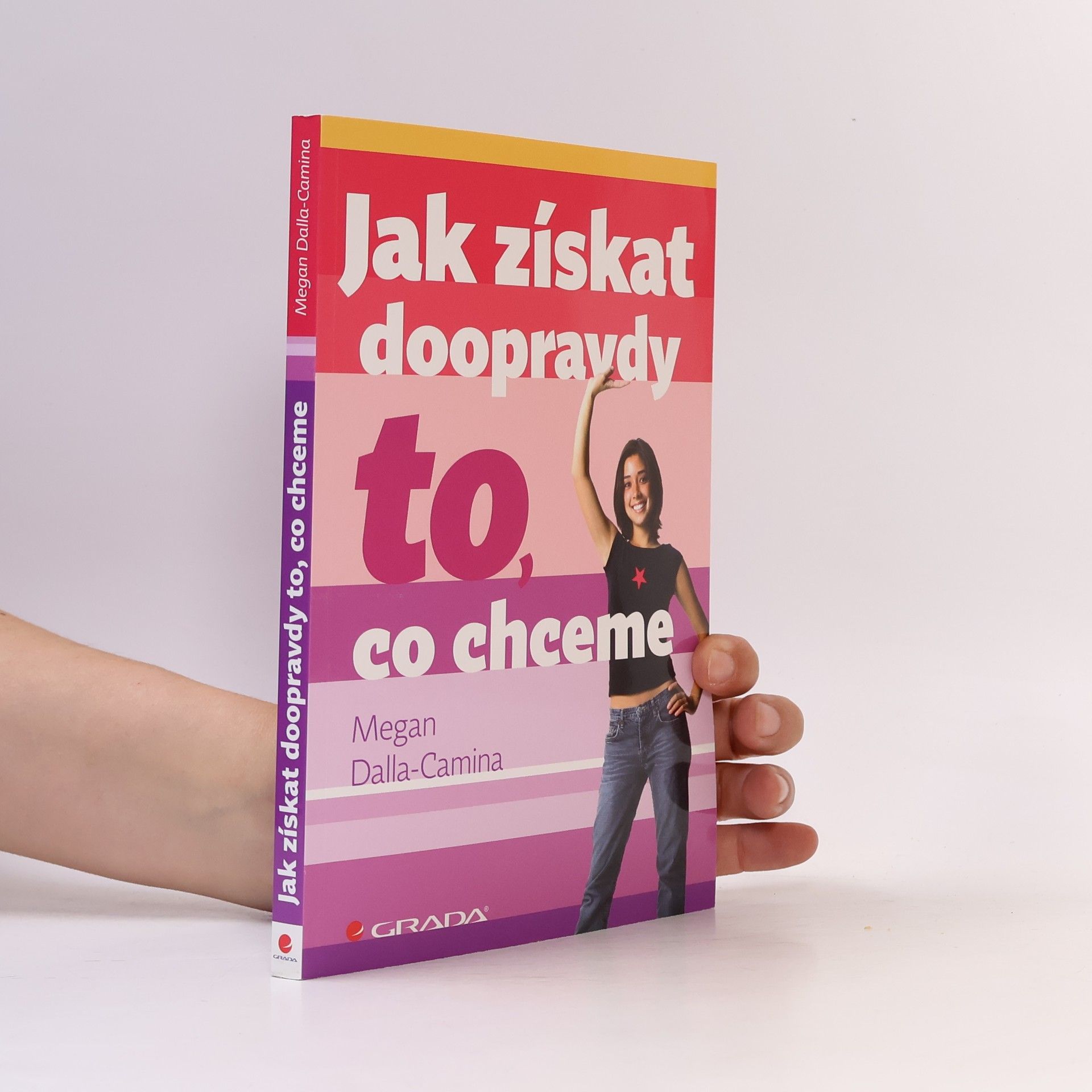 Megan DallaCamina Jak získat doopravdy to, co chceme