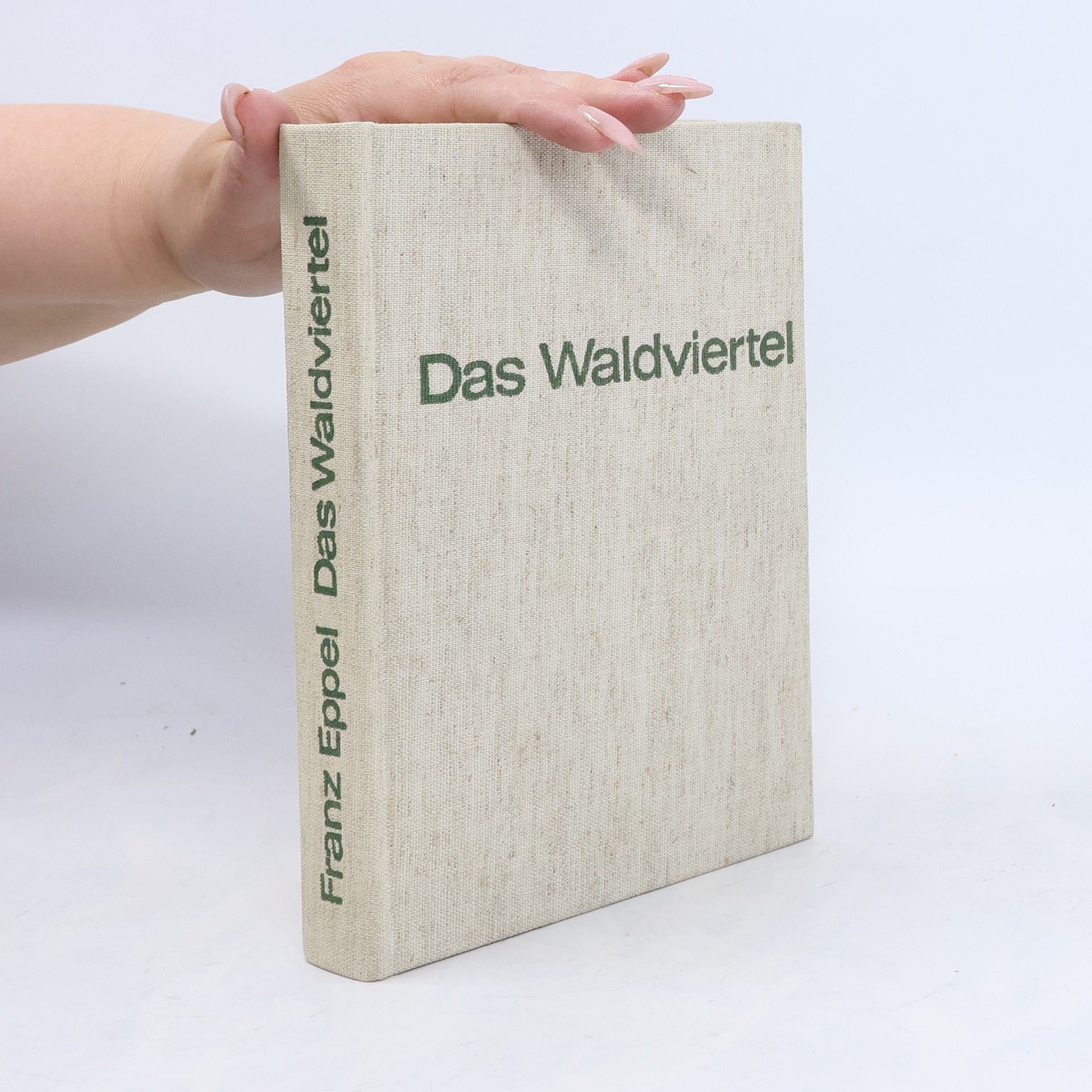 Franz Eppel Das Waldviertel