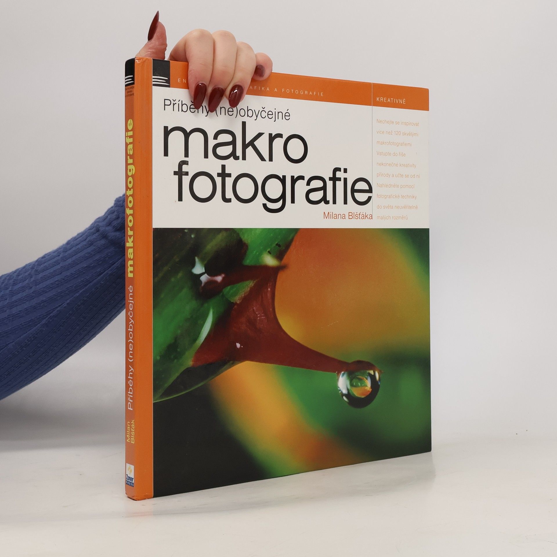 Milan Blšťák Příběhy (ne)obyčejné makrofotografie Milana Blšťáka