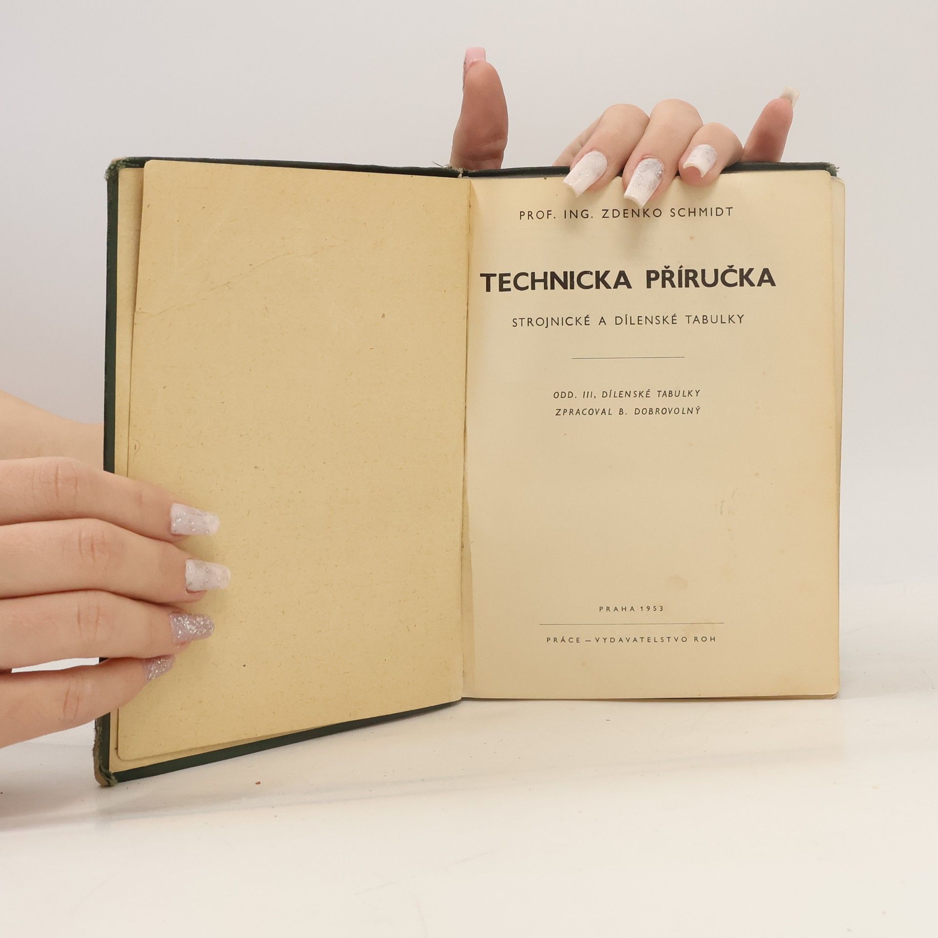 Zdenko Schmidt Technická příručka. Strojnické a dílenské tabulky