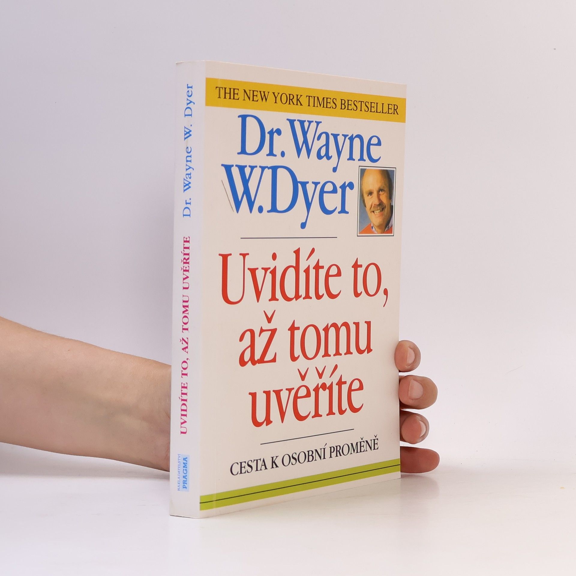 Wayne Dyer Uvidíte to, až tomu uvěříte
