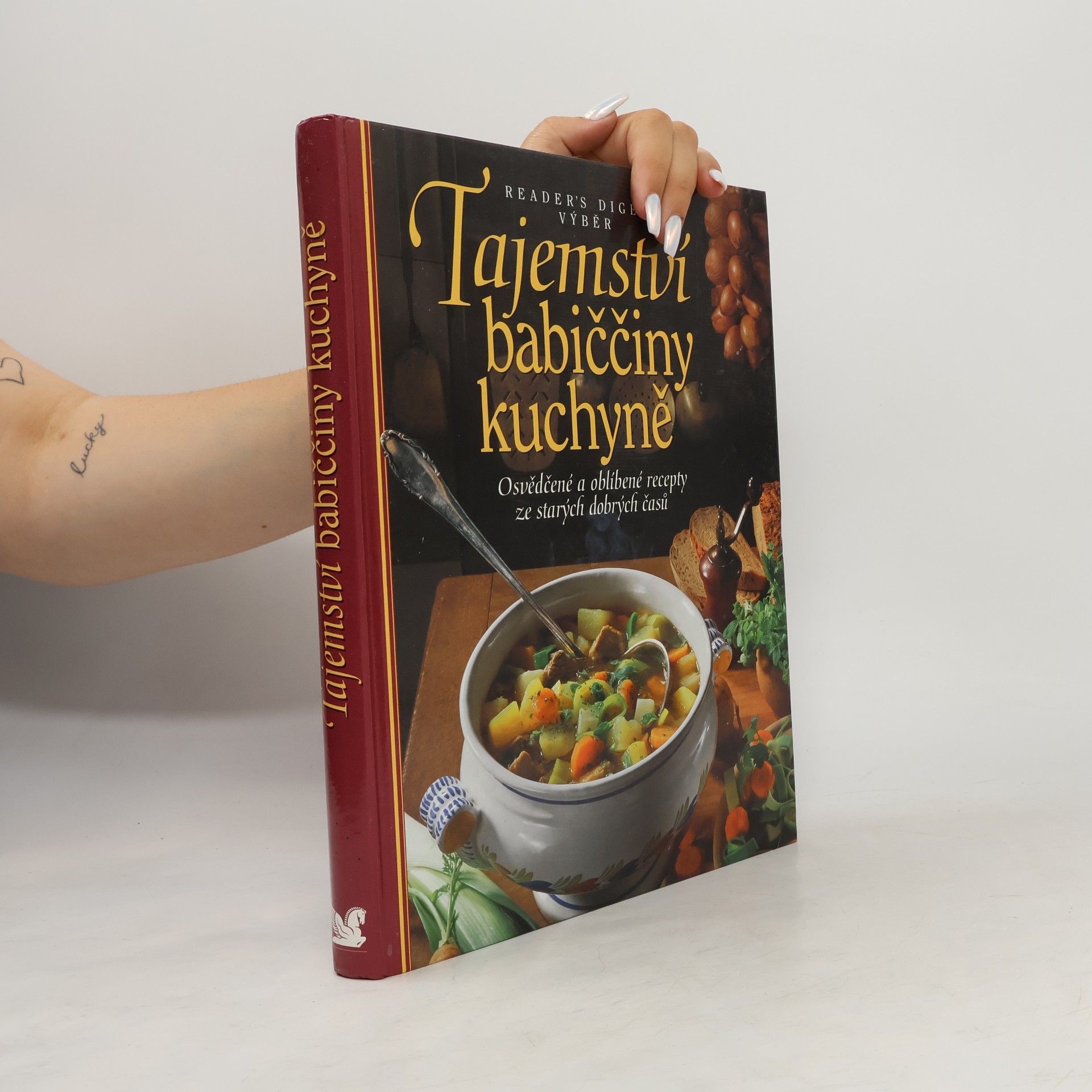 Irmela Arnsperger Tajemství babiččiny kuchyně. Osvědčené a oblíbené recepty ze starých dobrých časů