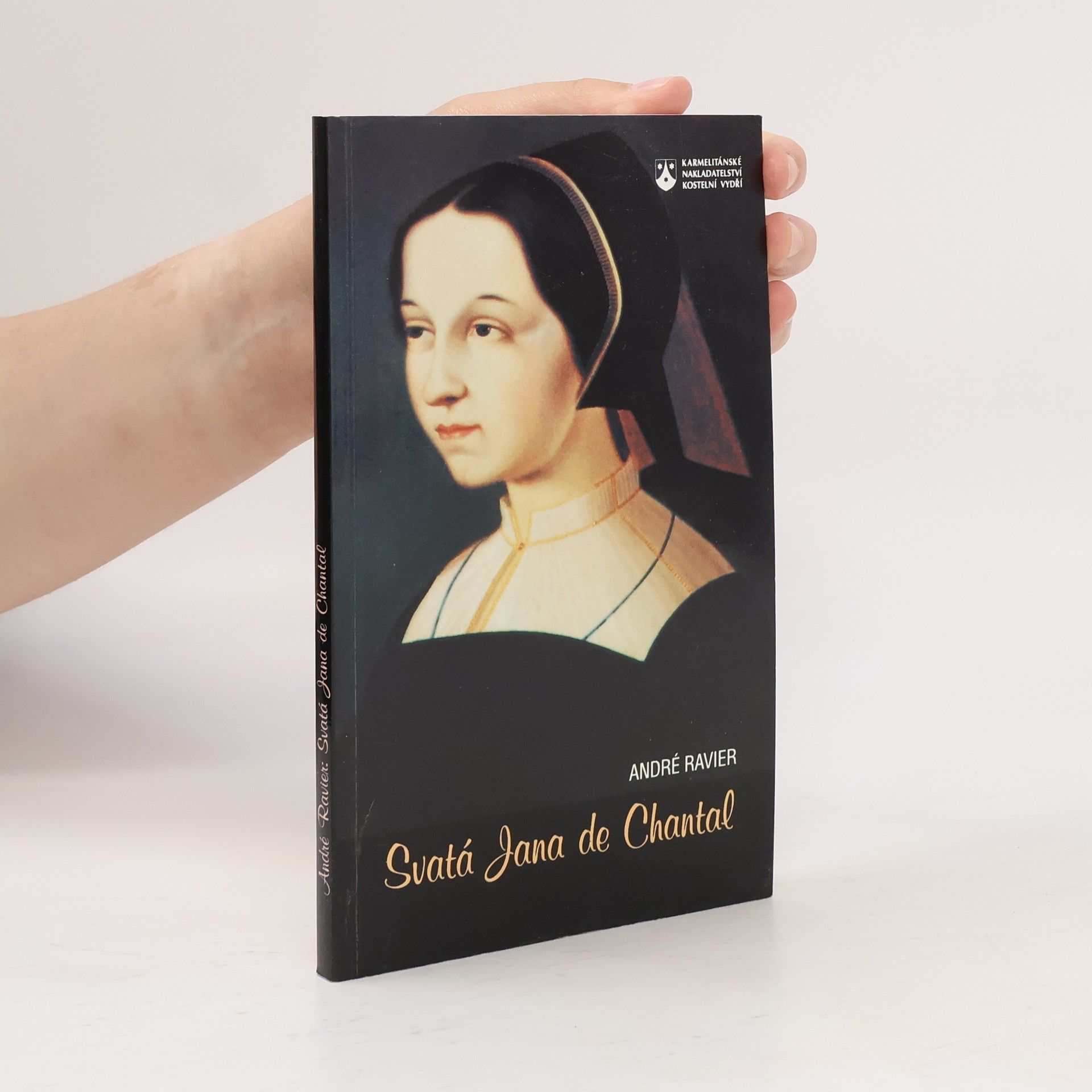 André Ravier Svatá Jana de Chantal. Jeanne-Françoise Frémyot, baronka de Chantal