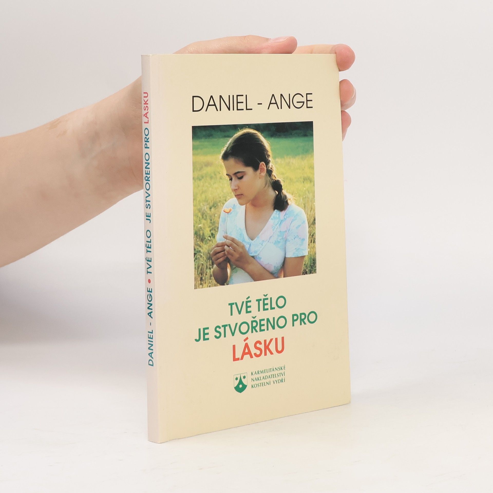 Daniel Ange Tvé tělo je stvořeno pro lásku
