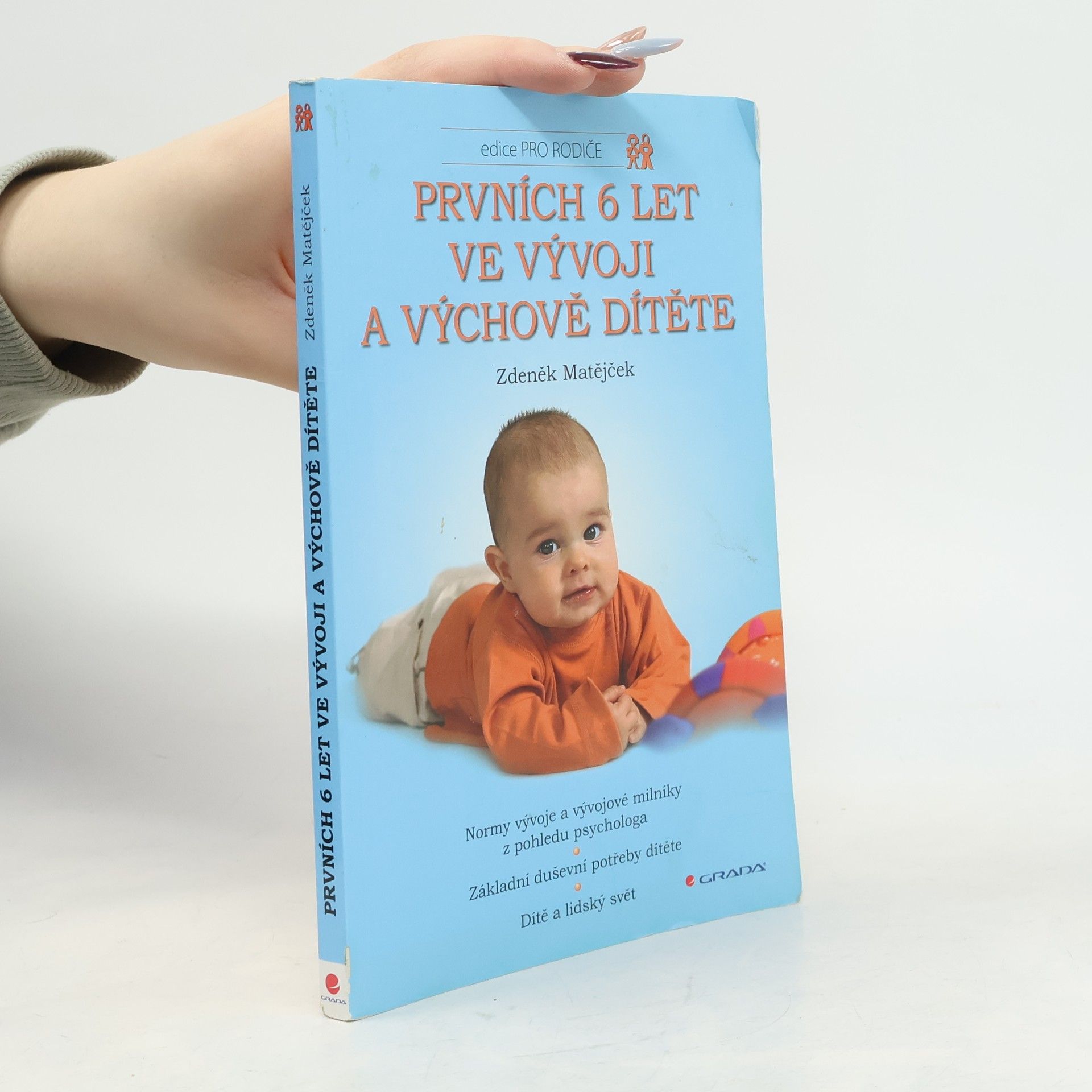 Zdeněk Matějček Prvních 6 let ve vývoji a výchově dítěte
