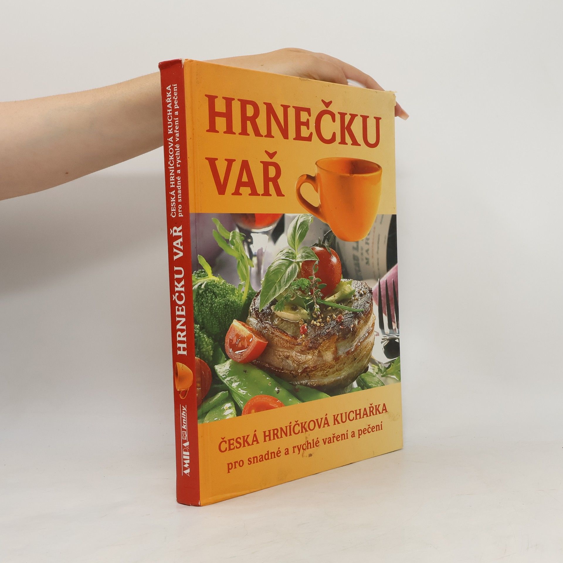 Šárka Vaiglová Hrnečku vař : česká hrníčková kuchařka pro snadné a rychlé vaření a pečení