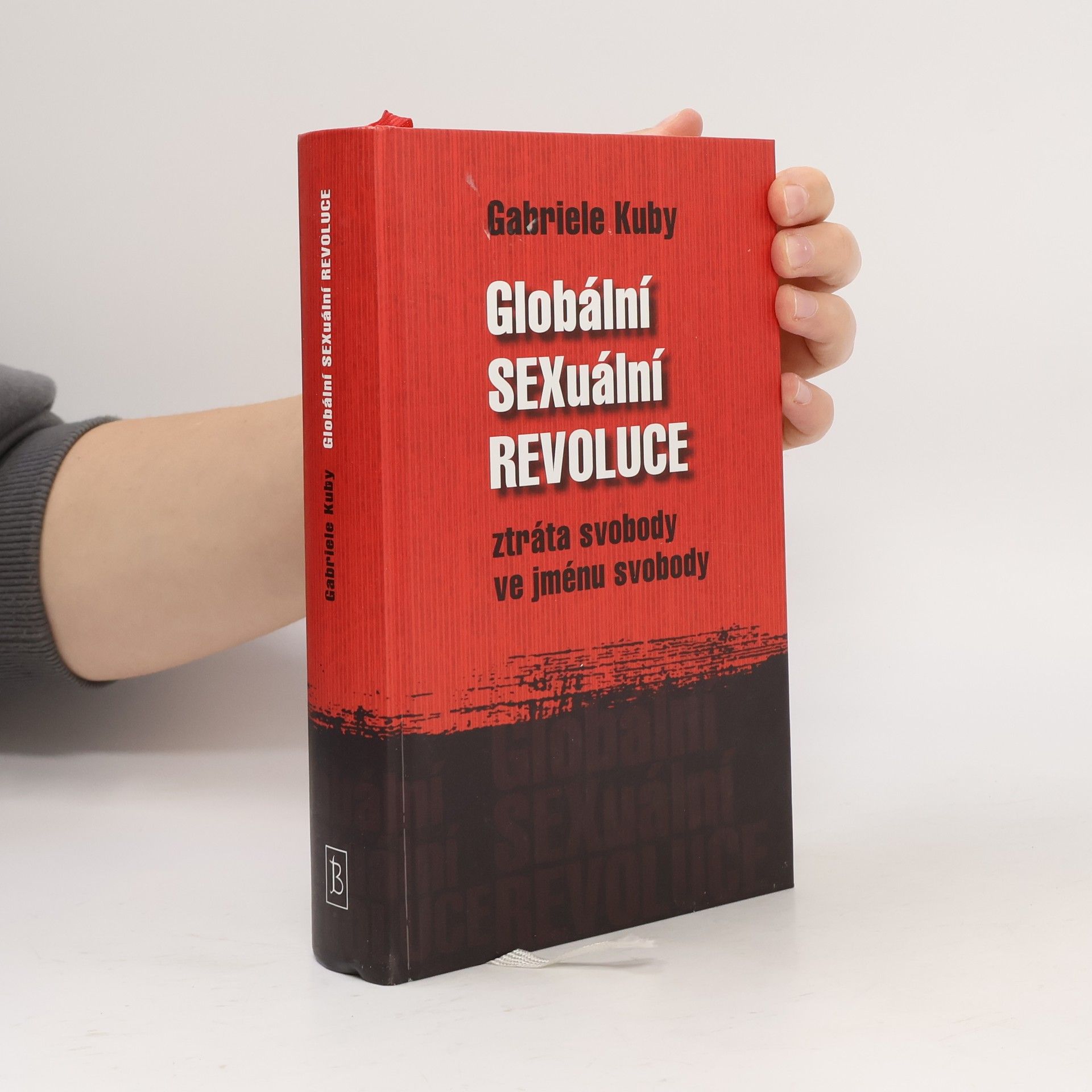 Gabriele Kuby Globální sexuální revoluce. Ztráta svobody ve jménu svobody