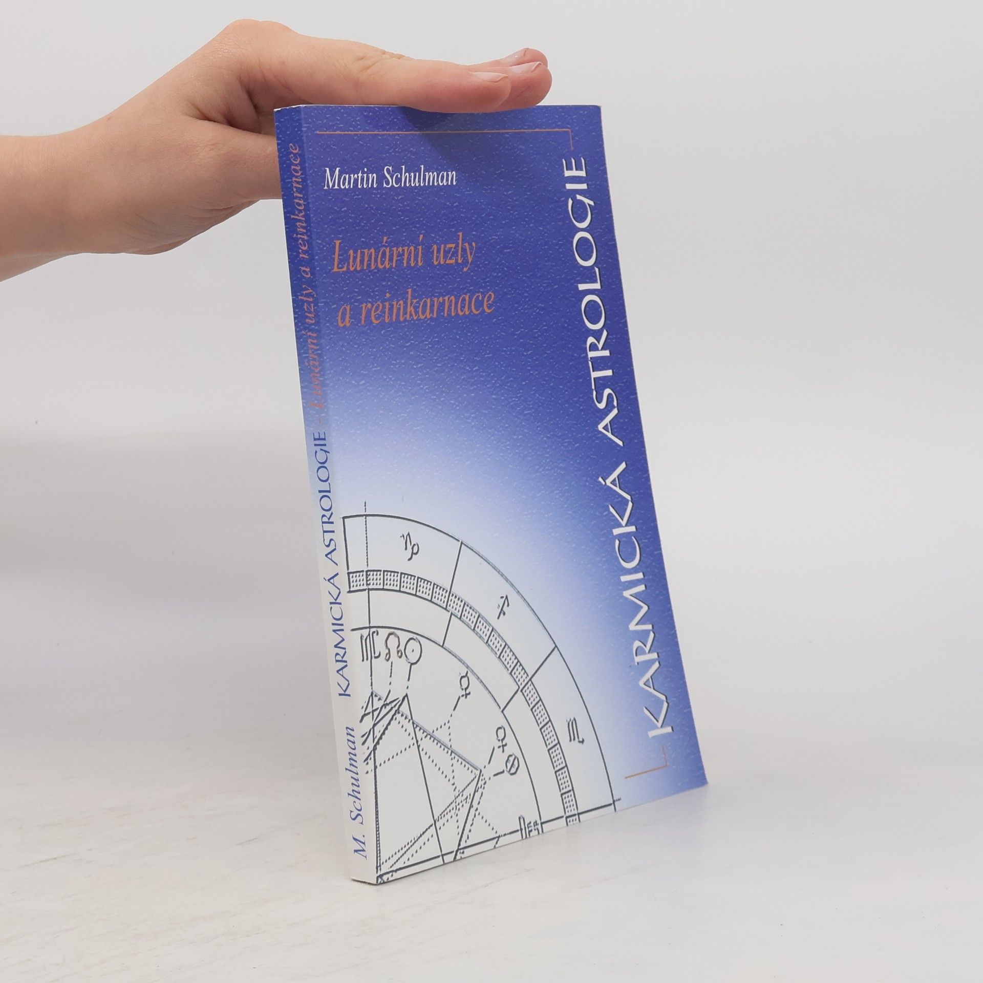 Martin Schulman Karmická astrologie. Lunární uzly a reinkarnace