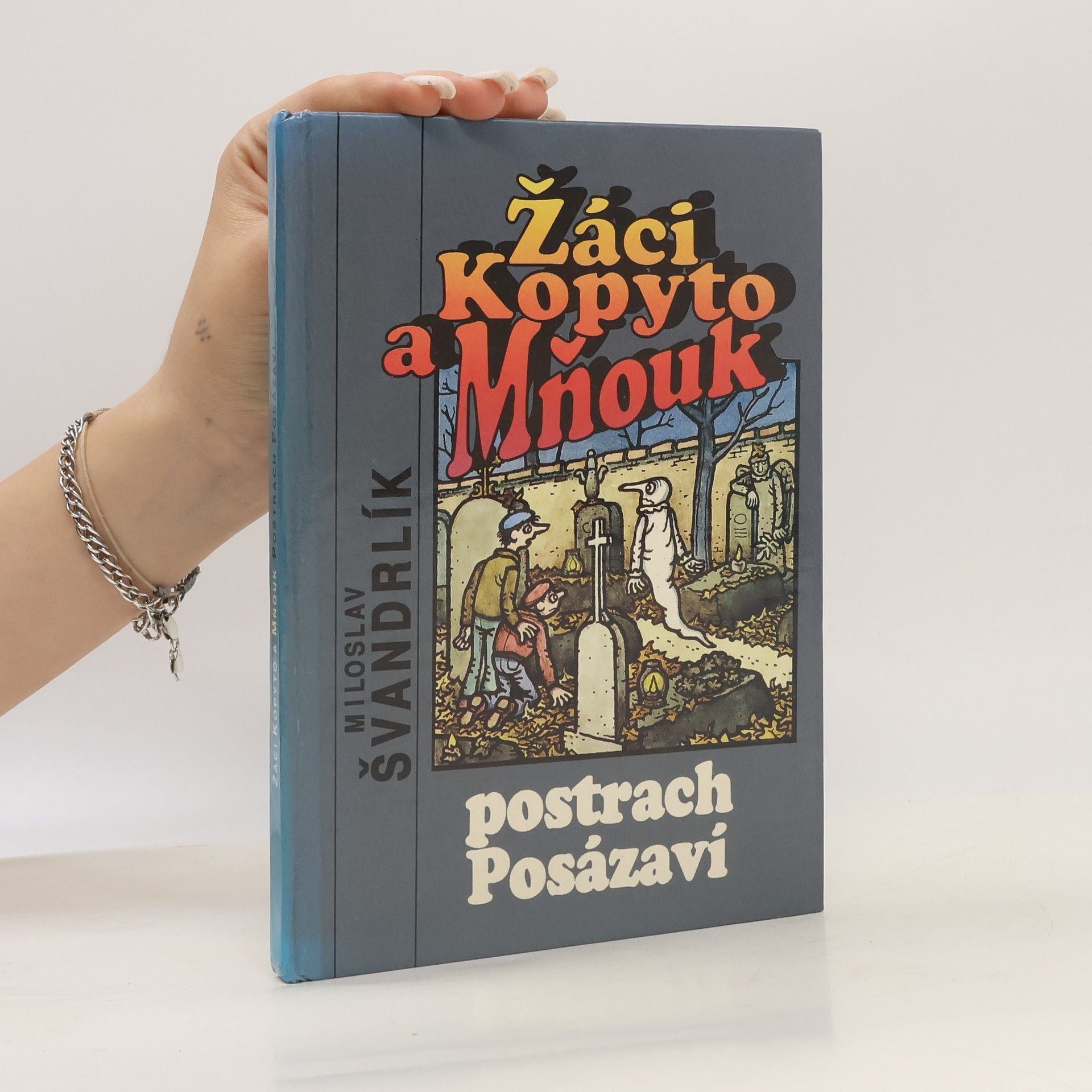 Miloslav Švandrlík Žáci Kopyto a Mňouk. Postrach Posázaví