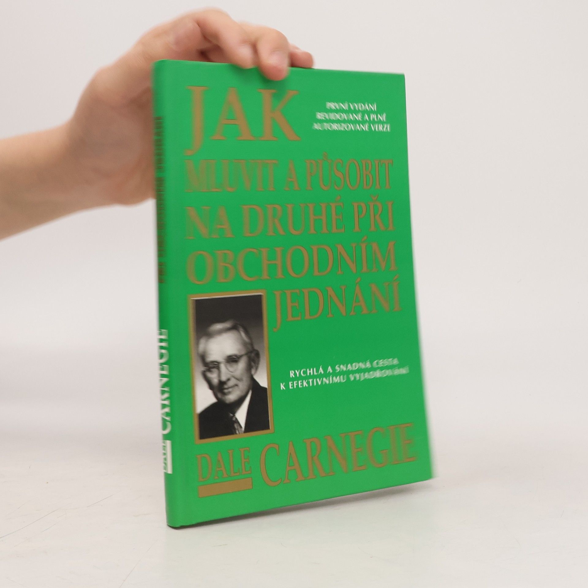 Dale Carnegie Jak mluvit a působit na druhé při obchodním jednání