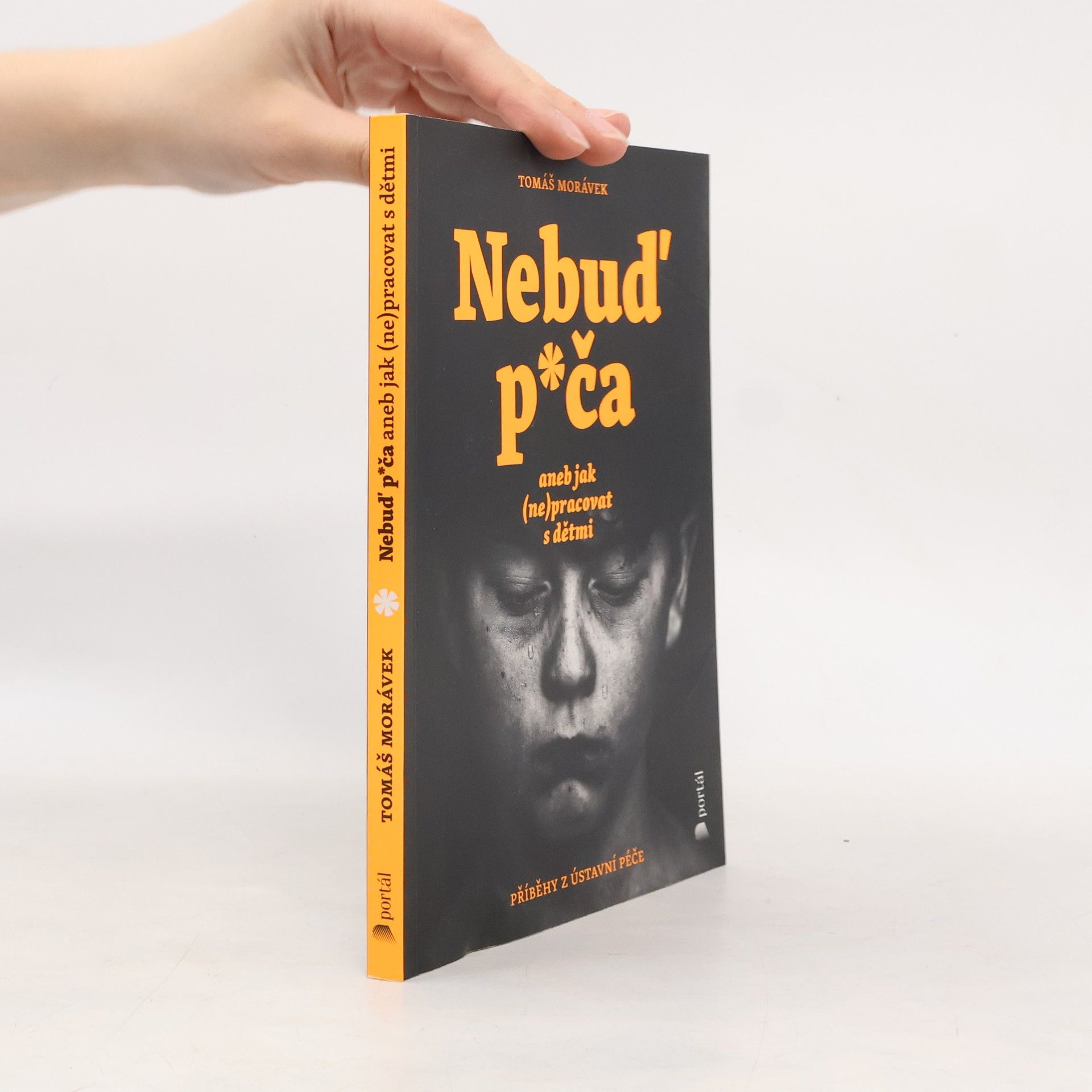 Tomáš Morávek Nebuď p*ča aneb Jak (ne)pracovat s dětmi