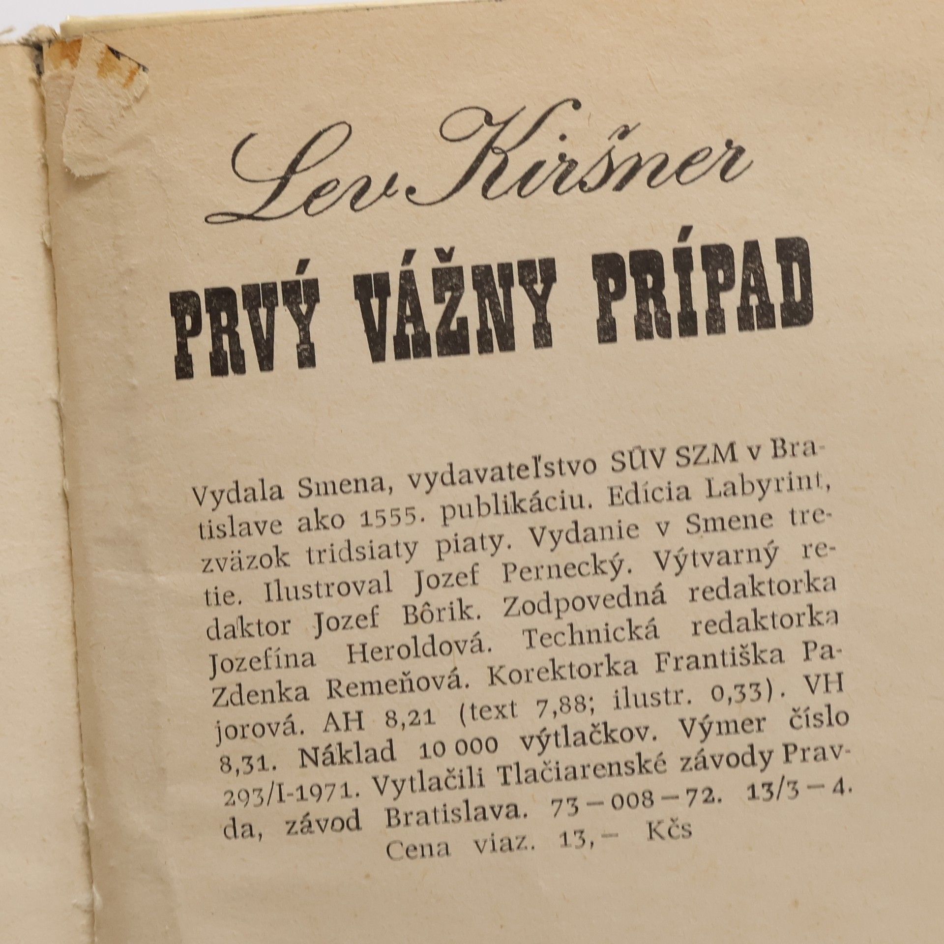 Lev Kiršner Prvý vážny prípad