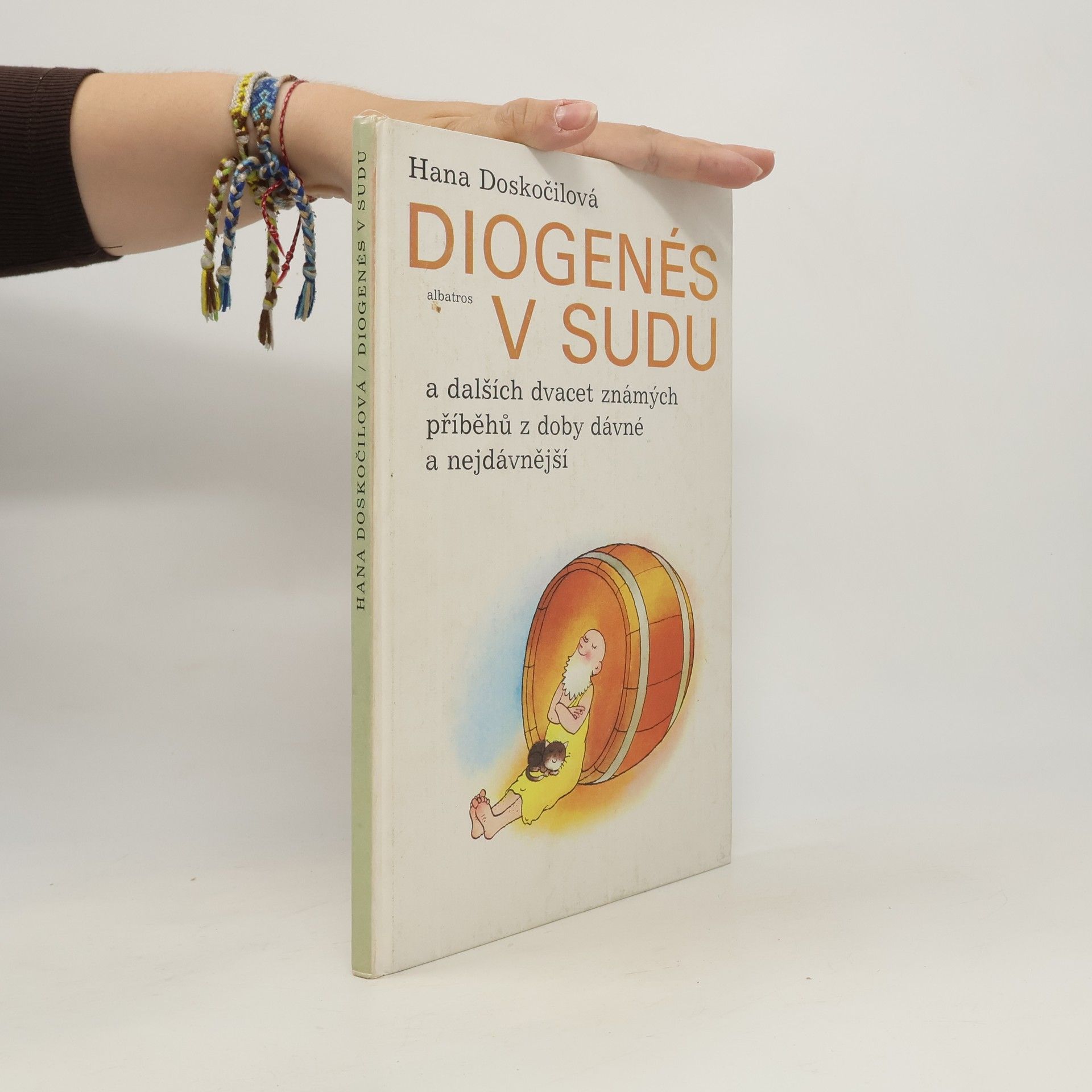Hana Doskočilová Diogenés v sudu a dalších dvacet známých příběhů z doby dávné a nejdávnější