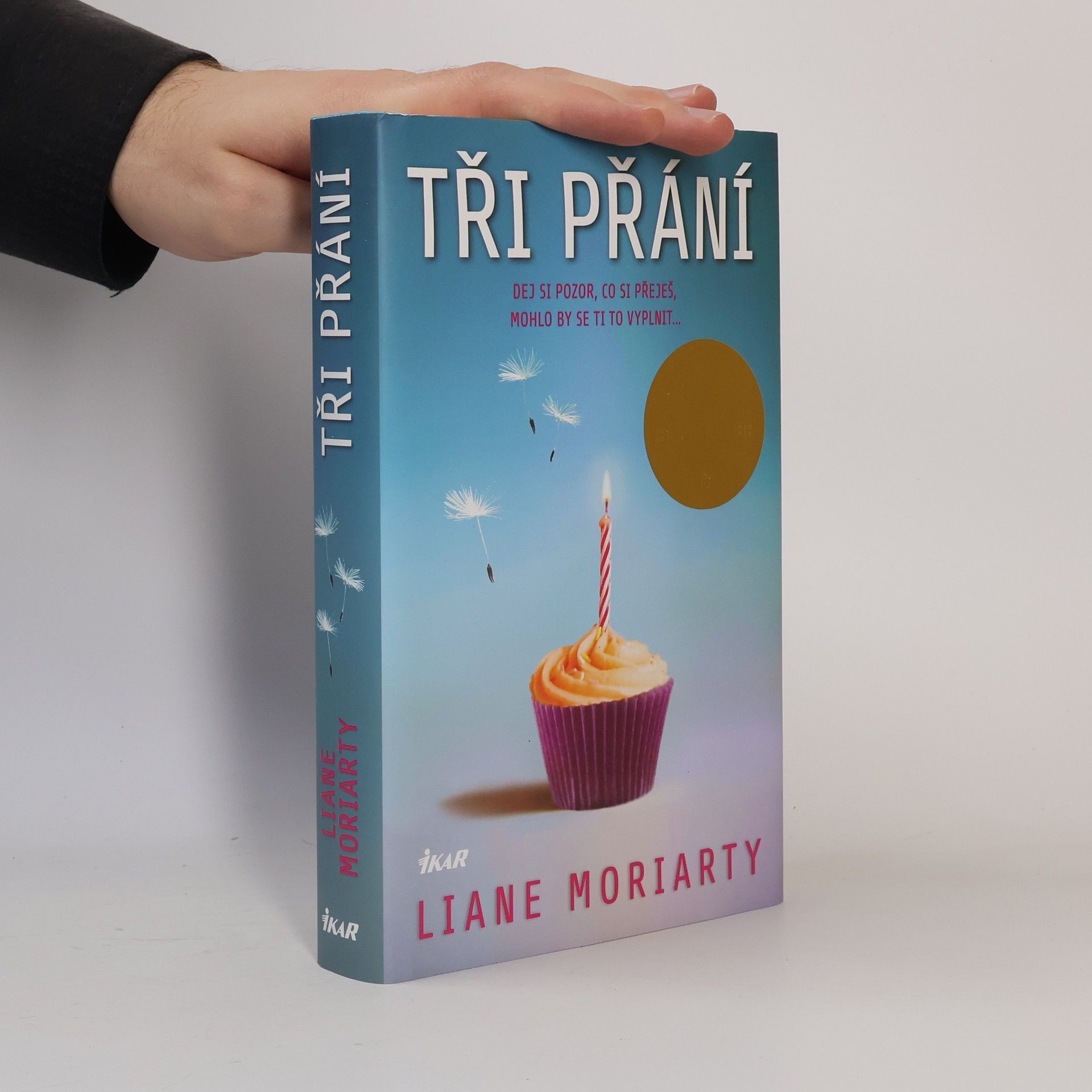 Liane Moriarty Tři přání