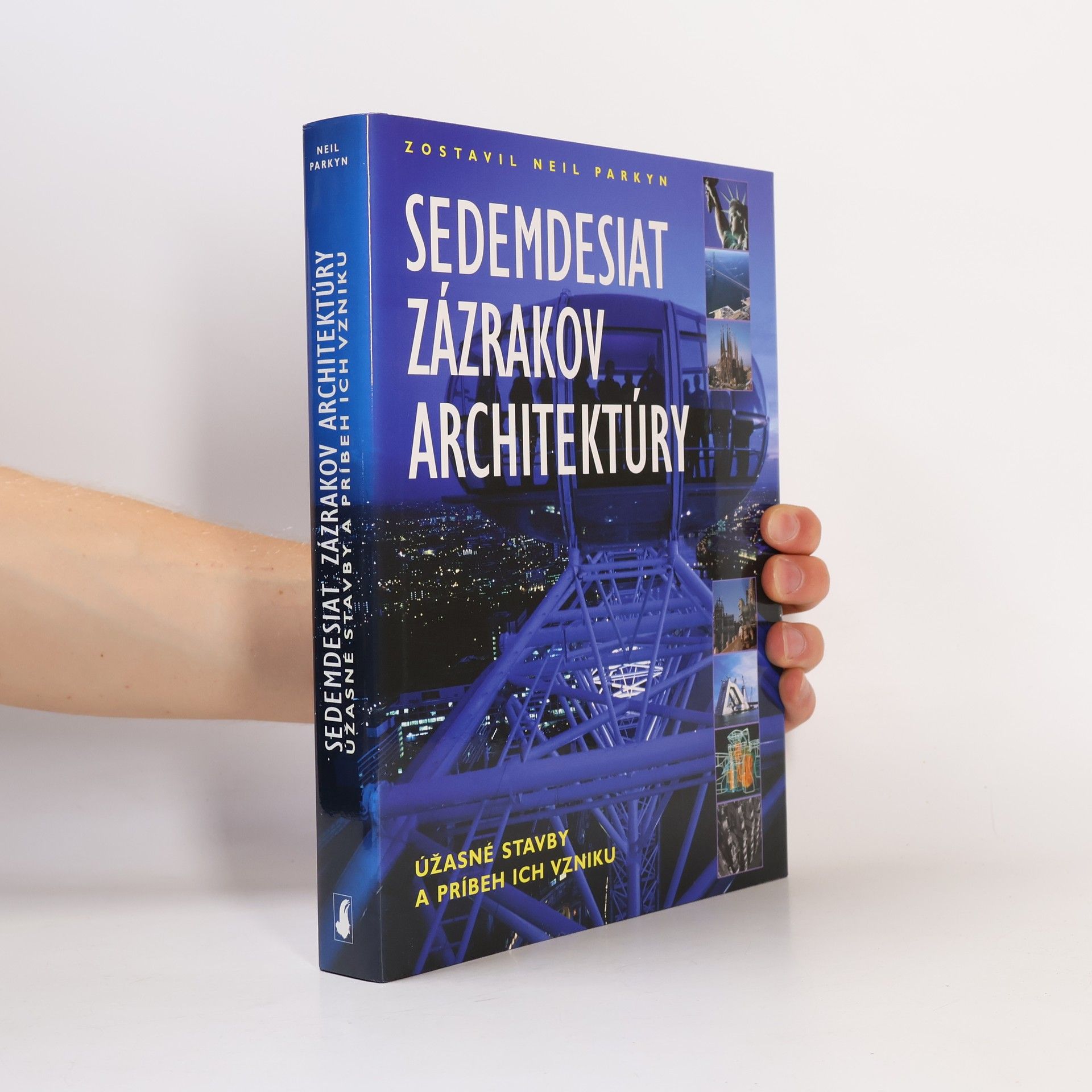 Neil Parkyn Sedemdesiat zázrakov architektúry