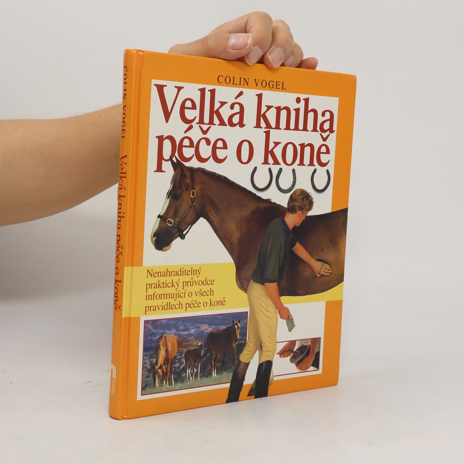 Colin Vogel Velká kniha péče o koně