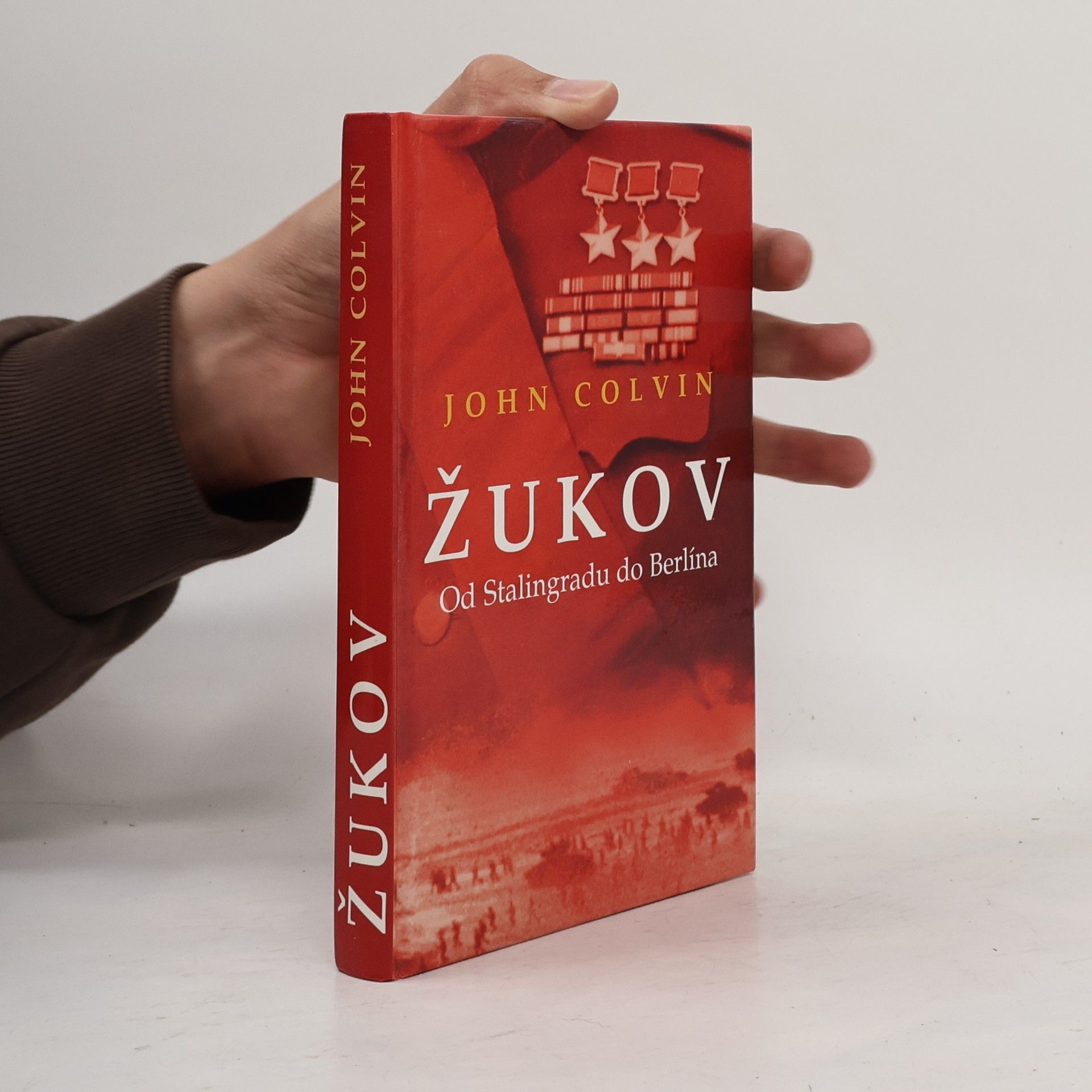 John Colvin Žukov: Od Stalingradu do Berlína