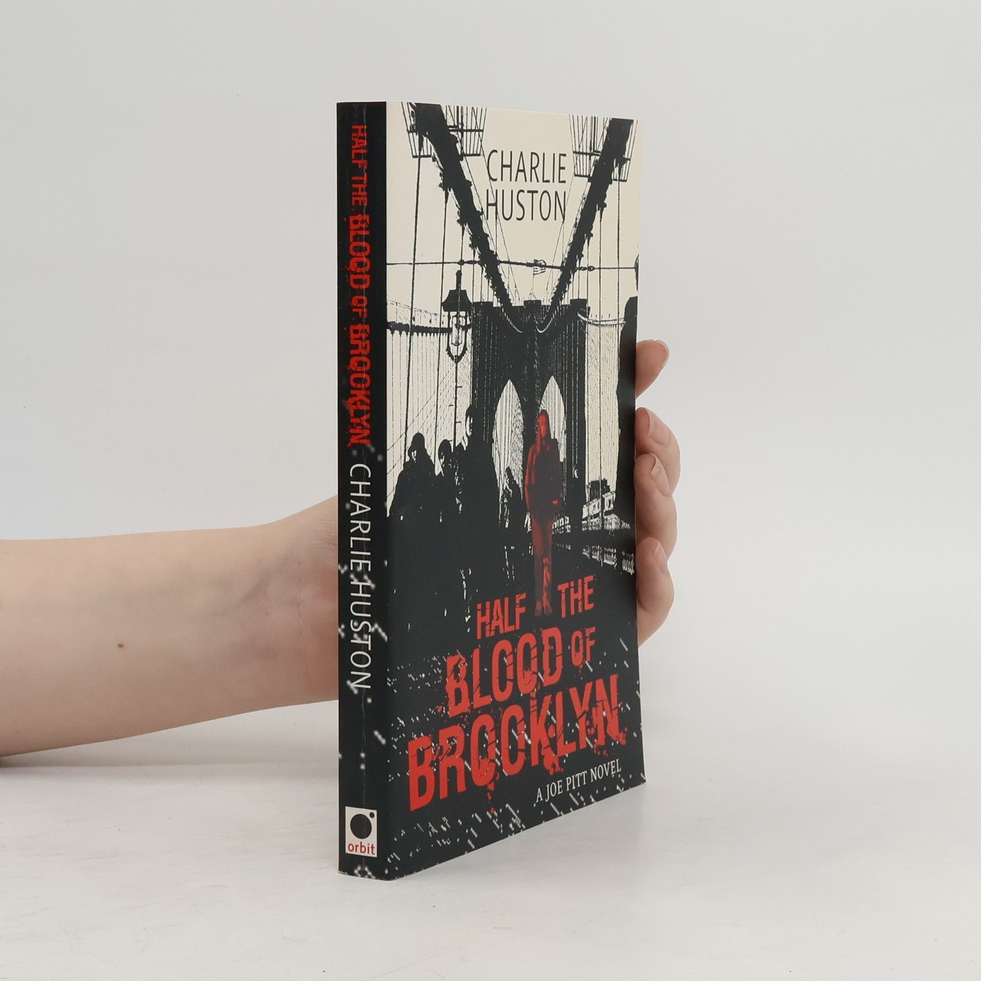 Charlie Huston Half the Blood of Brooklyn. A Joe Pitt Novel
