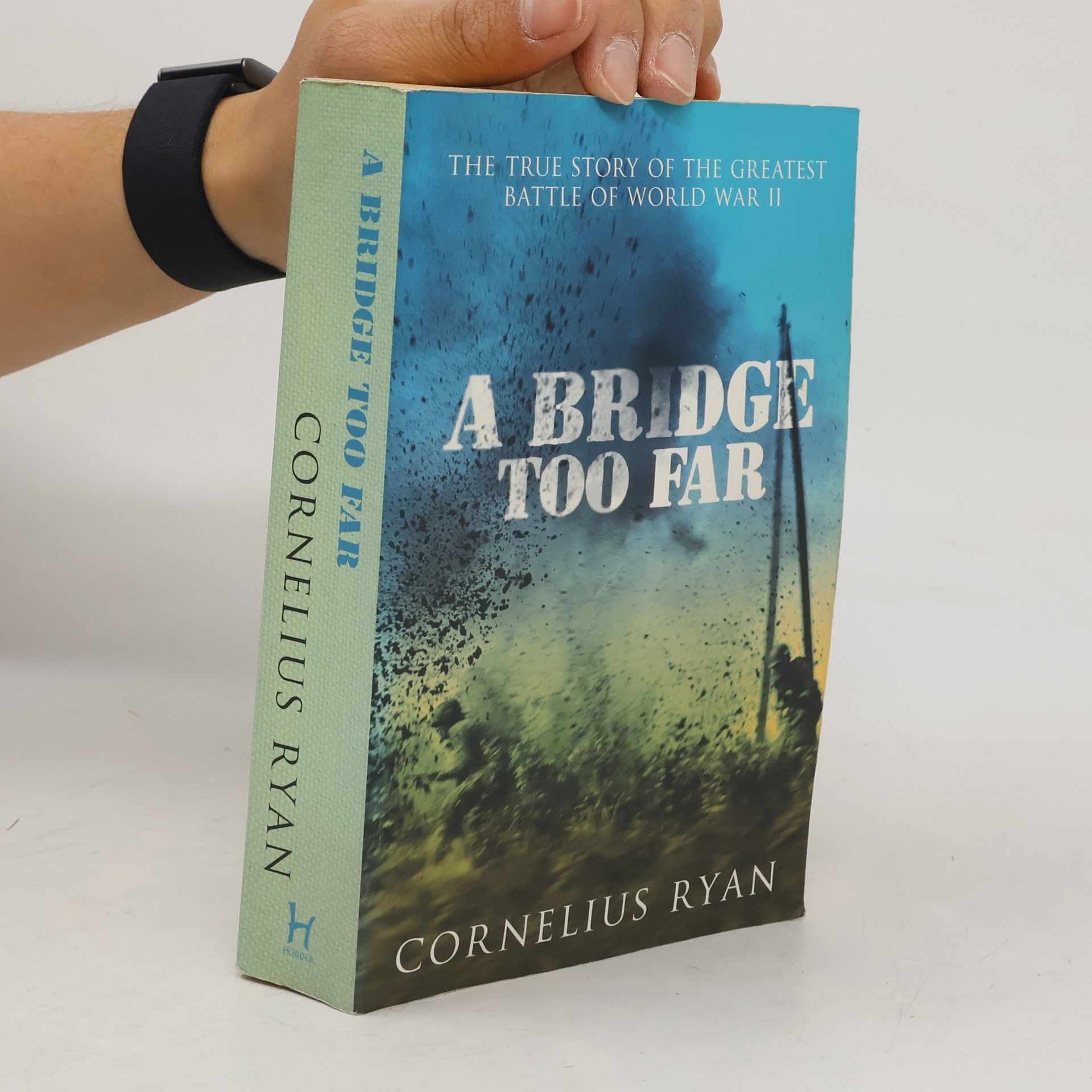 Cornelius Ryan A Bridge Too Far