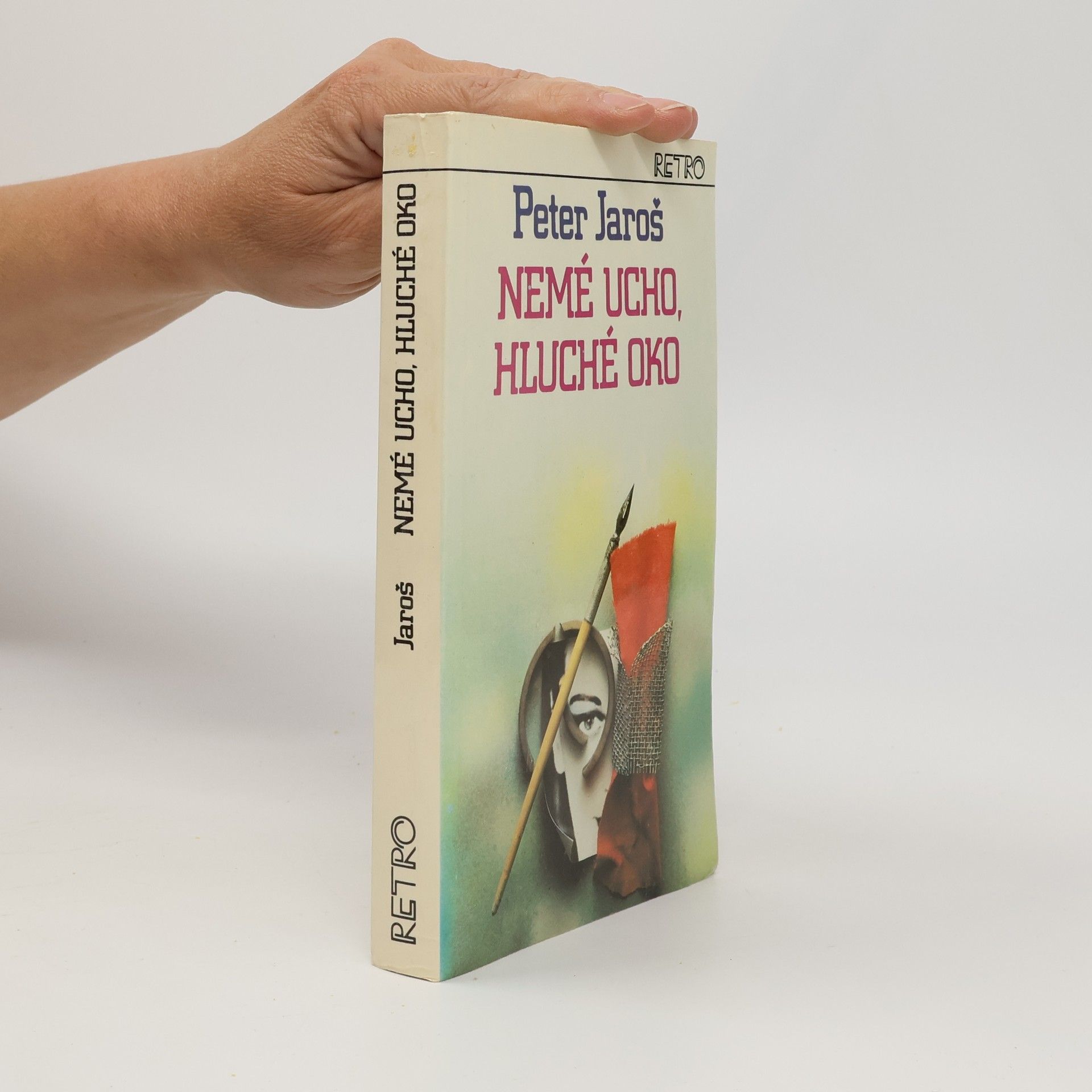 Peter Jaroš Nemé ucho, hluché oko
