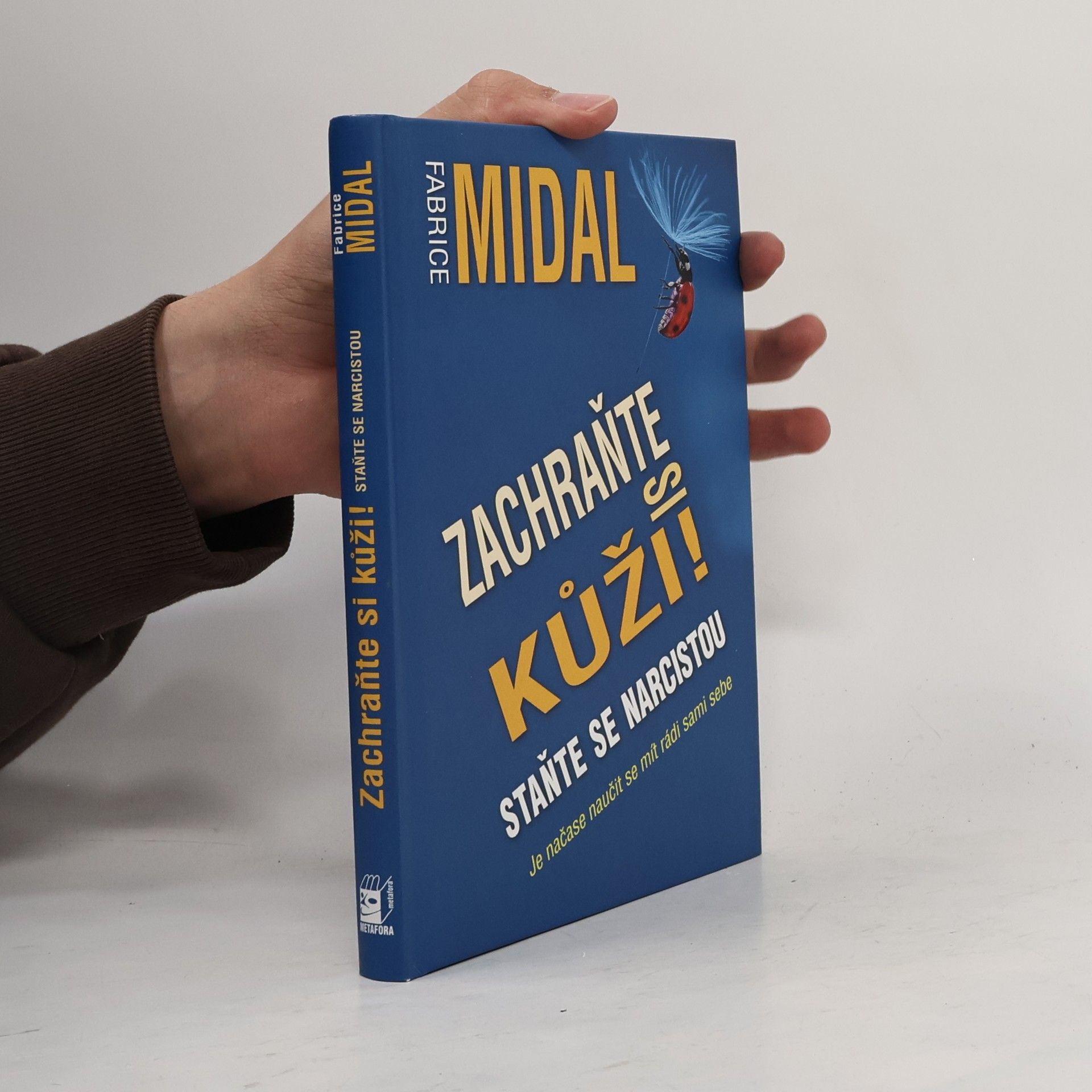 Zdeňka Fromková Zachraňte si kůži. Staňte se narcistou