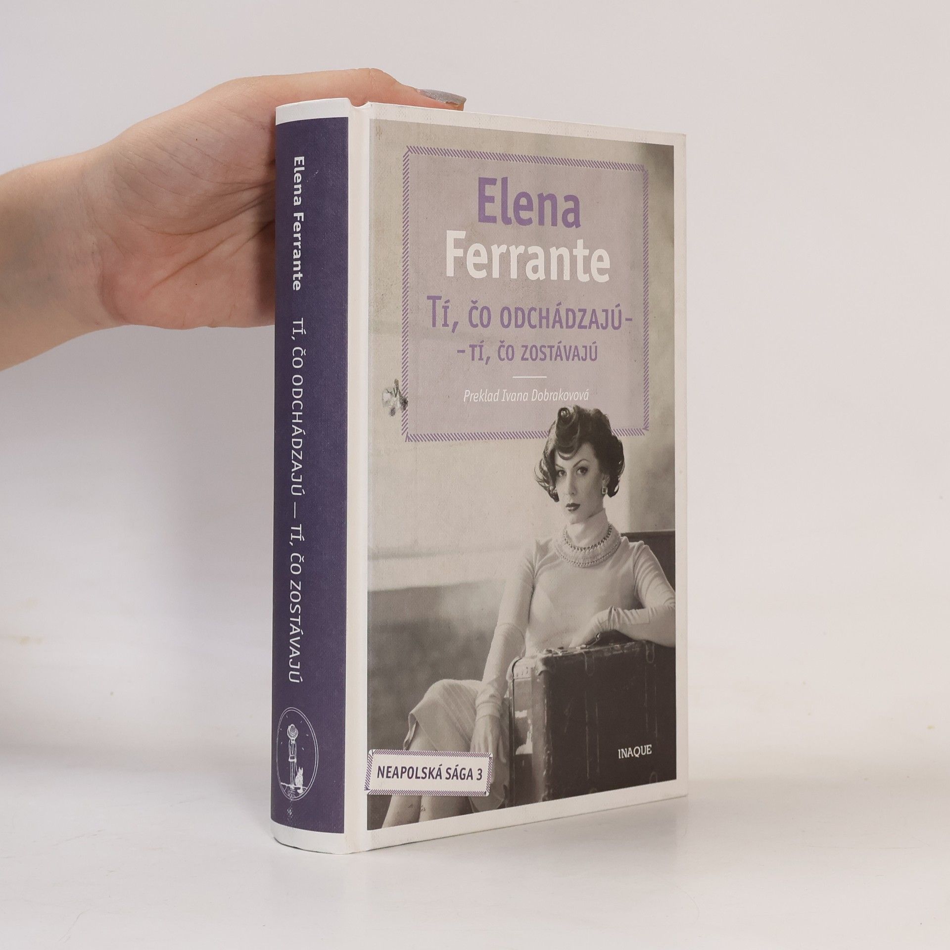 Elena Ferrante Tí, čo odchádzajú – tí, čo zostávajú