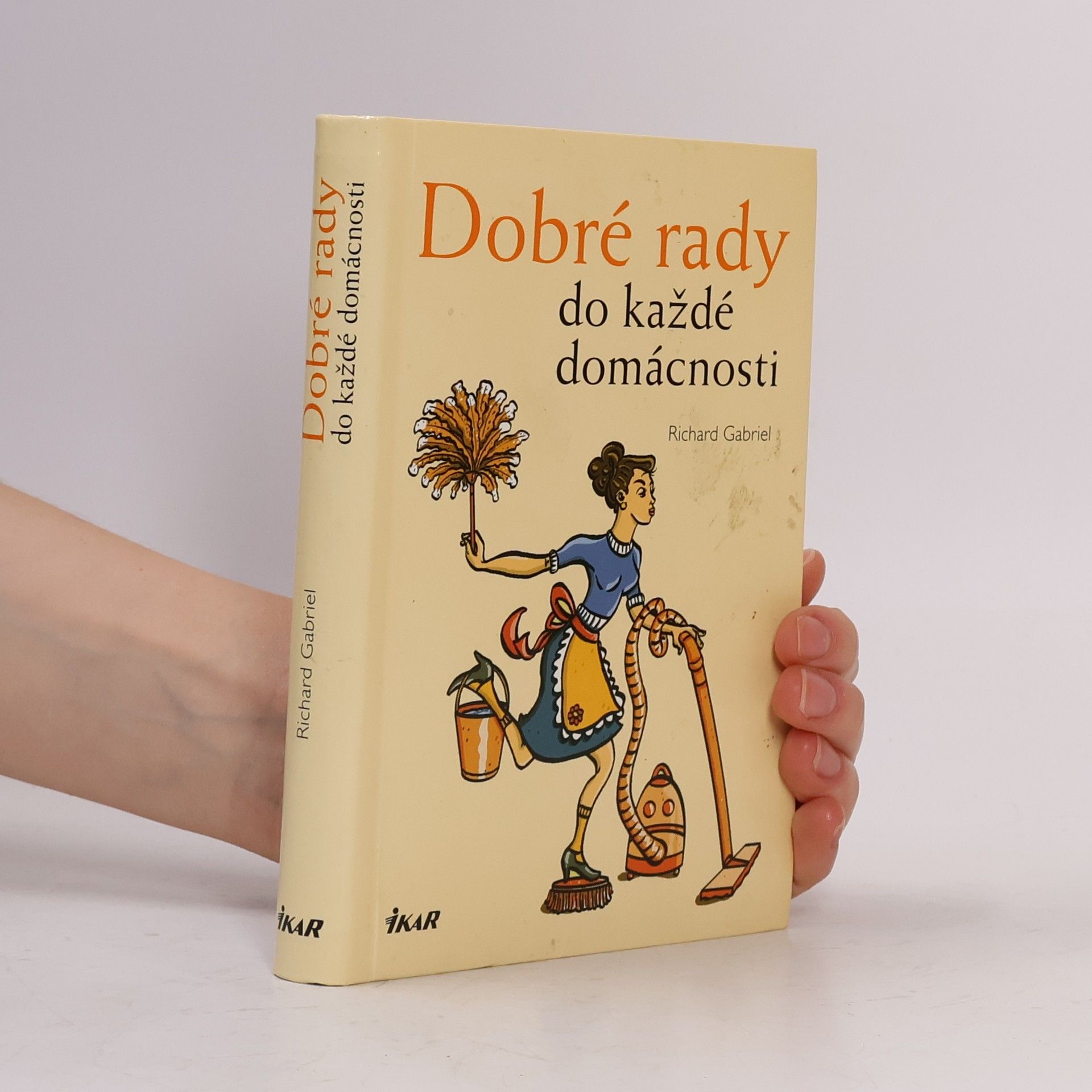 Richard Gabriel Dobré rady do každé domácnosti