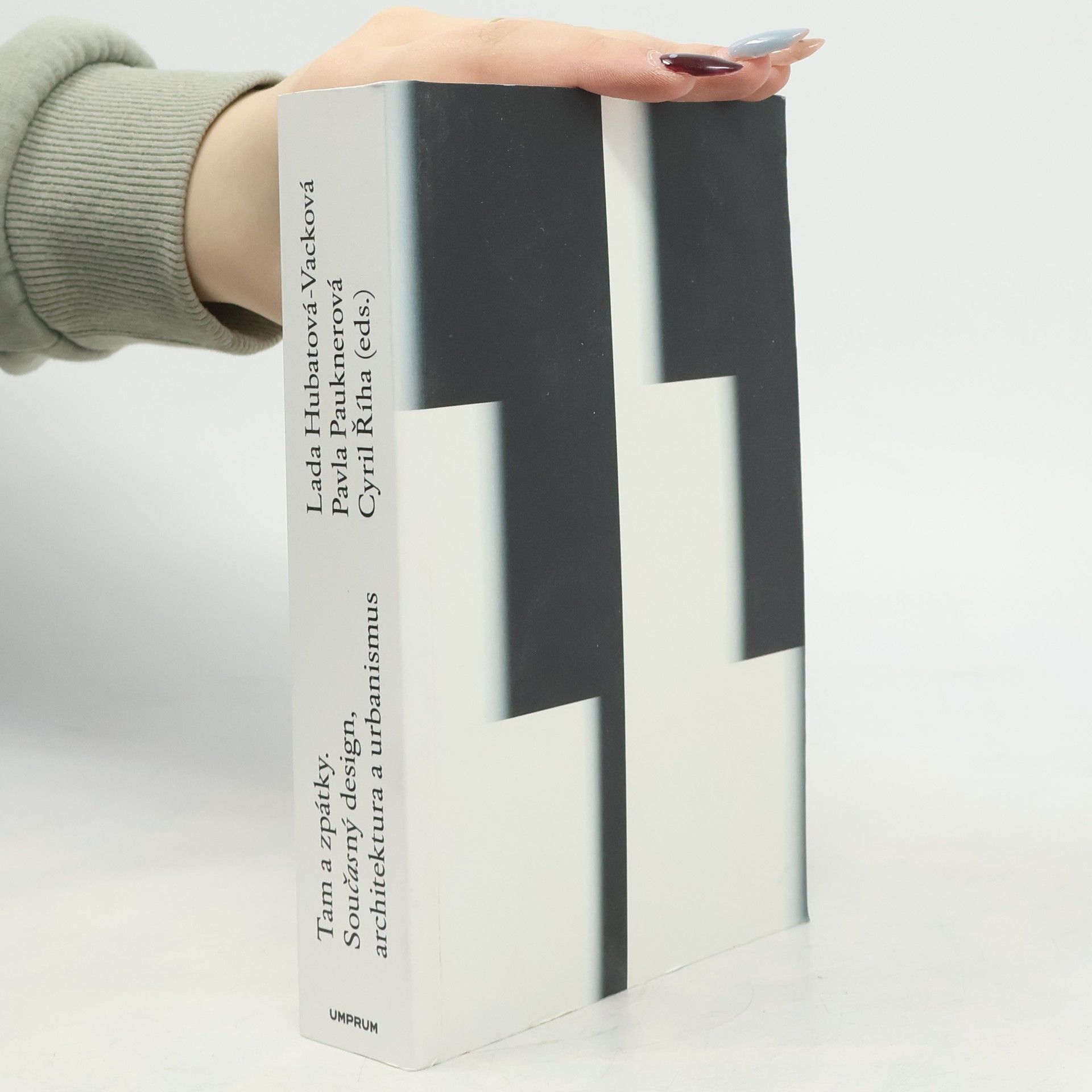 Lada Hubatová-Vacková Tam a zpátky. Současný design, architektura a urbanismus
