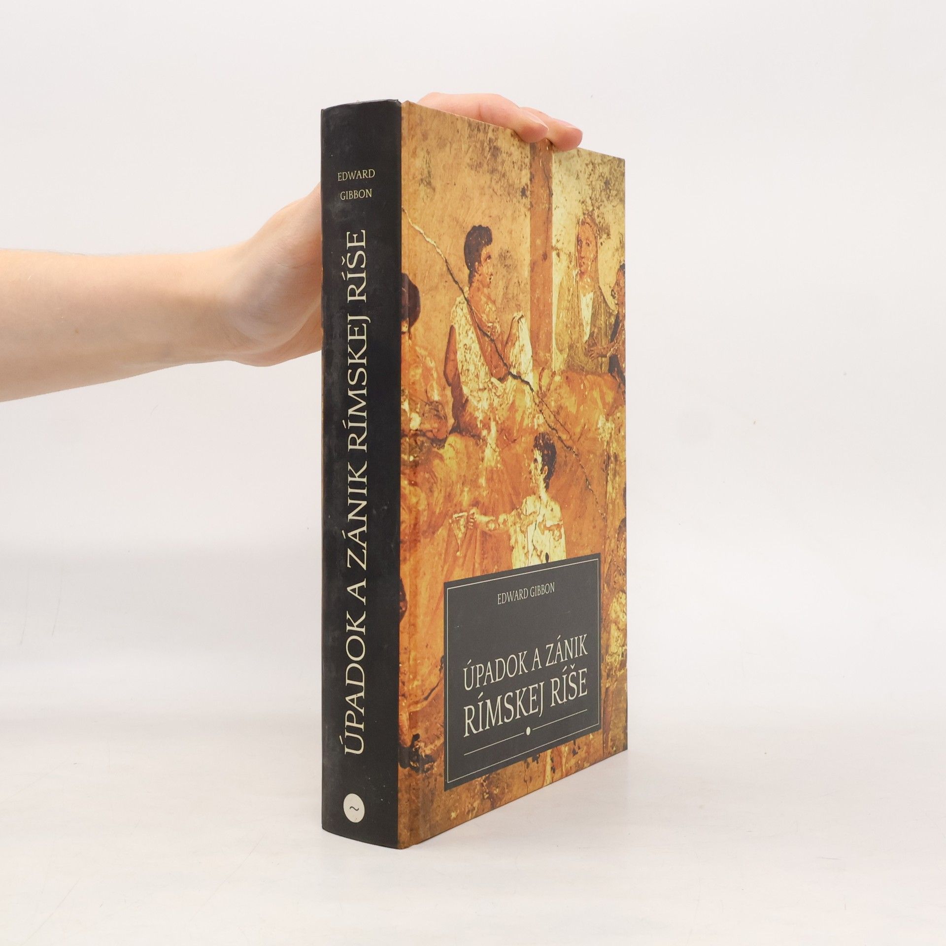 Edward Gibbon Úpadok a zánik Rímskej ríše