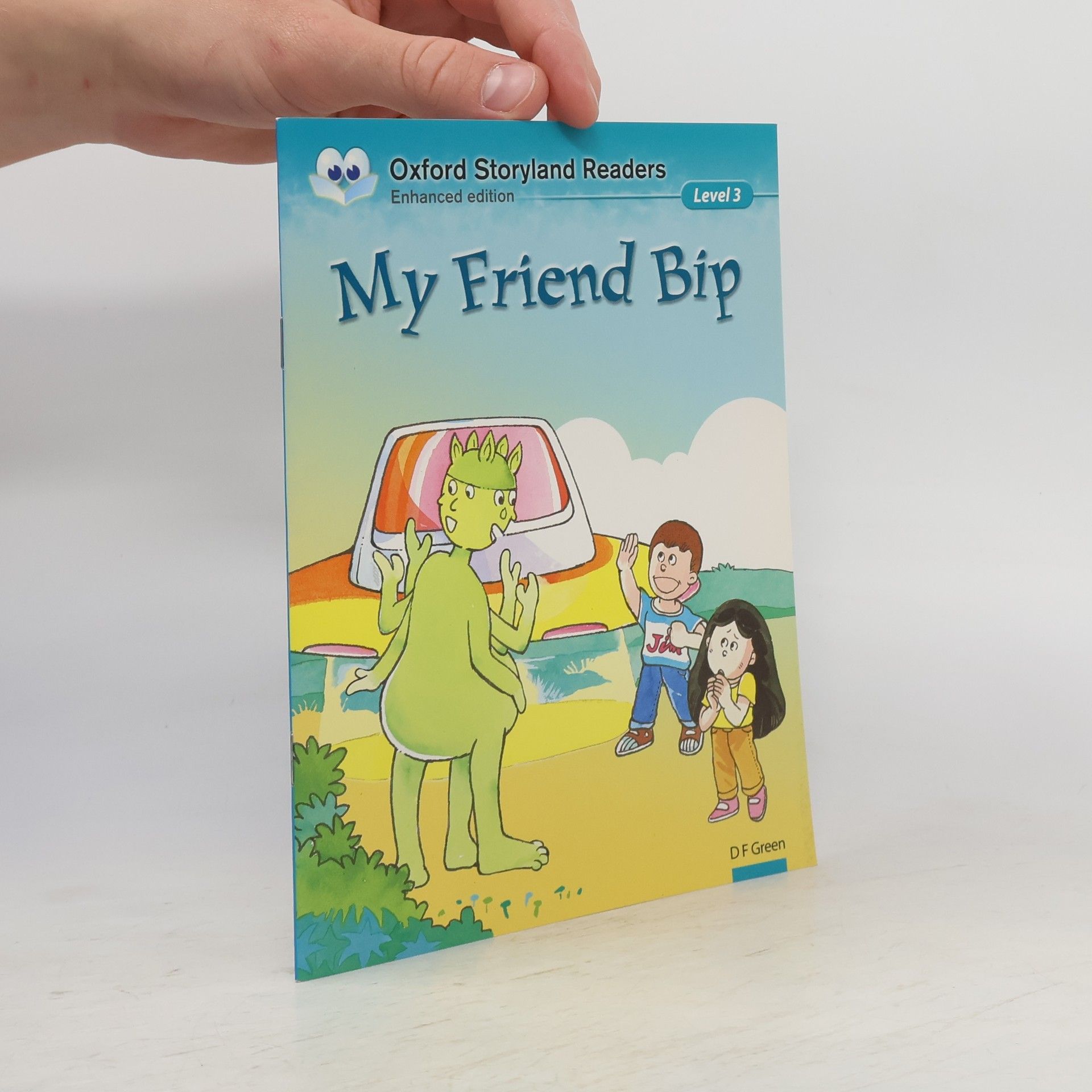 Chi Hung Tsui Oxford Storyland Readers 3. My Friend Bip - Enhanced Edition